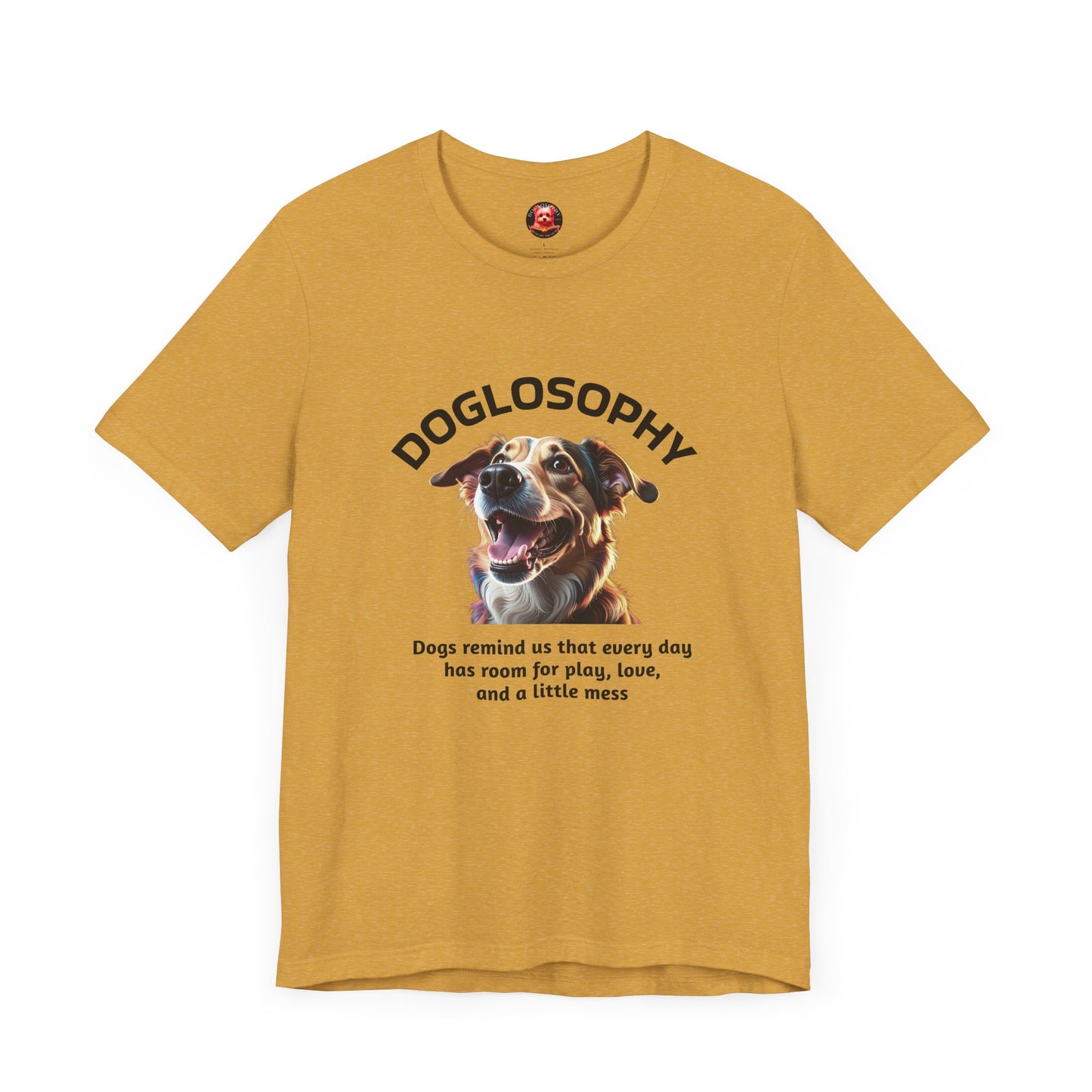 Doglosophy Unisex Jersey Short Sleeve Tee – "Dog Remind Us" Design