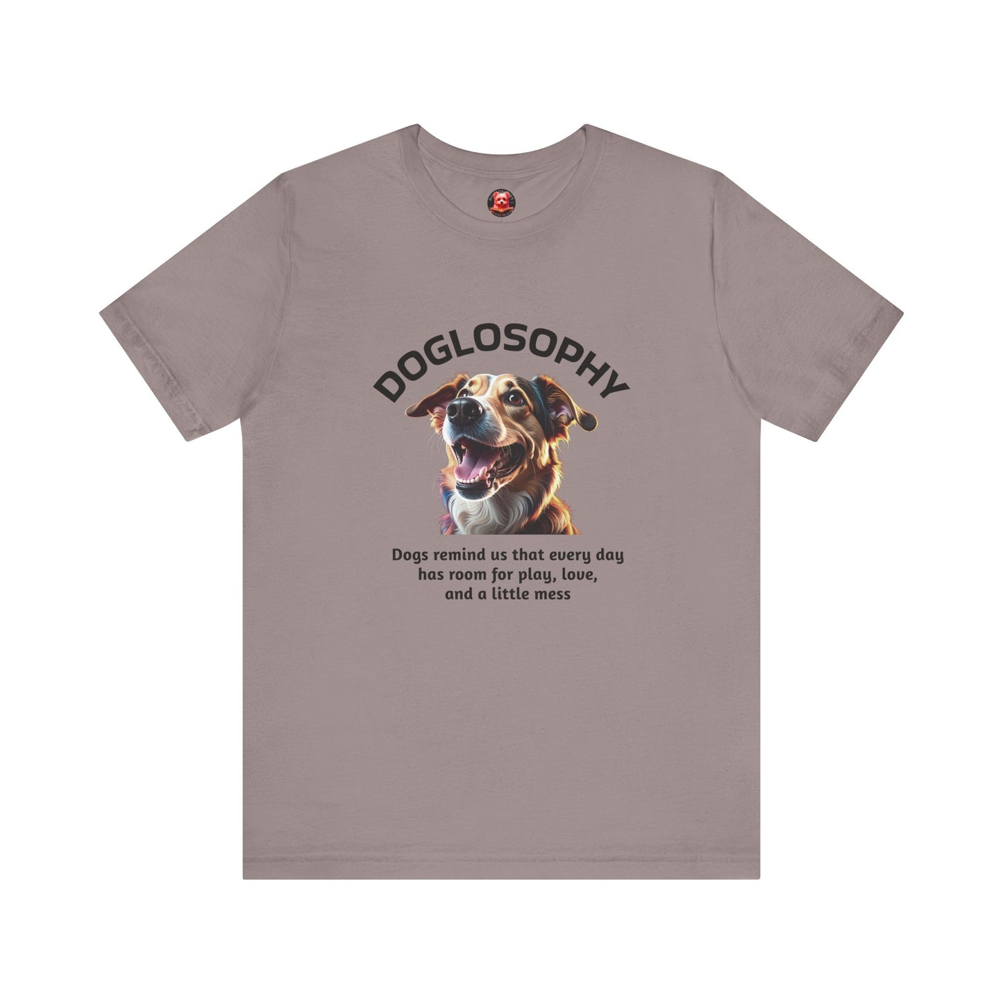 Doglosophy Unisex Jersey Short Sleeve Tee – "Dog Remind Us" Design