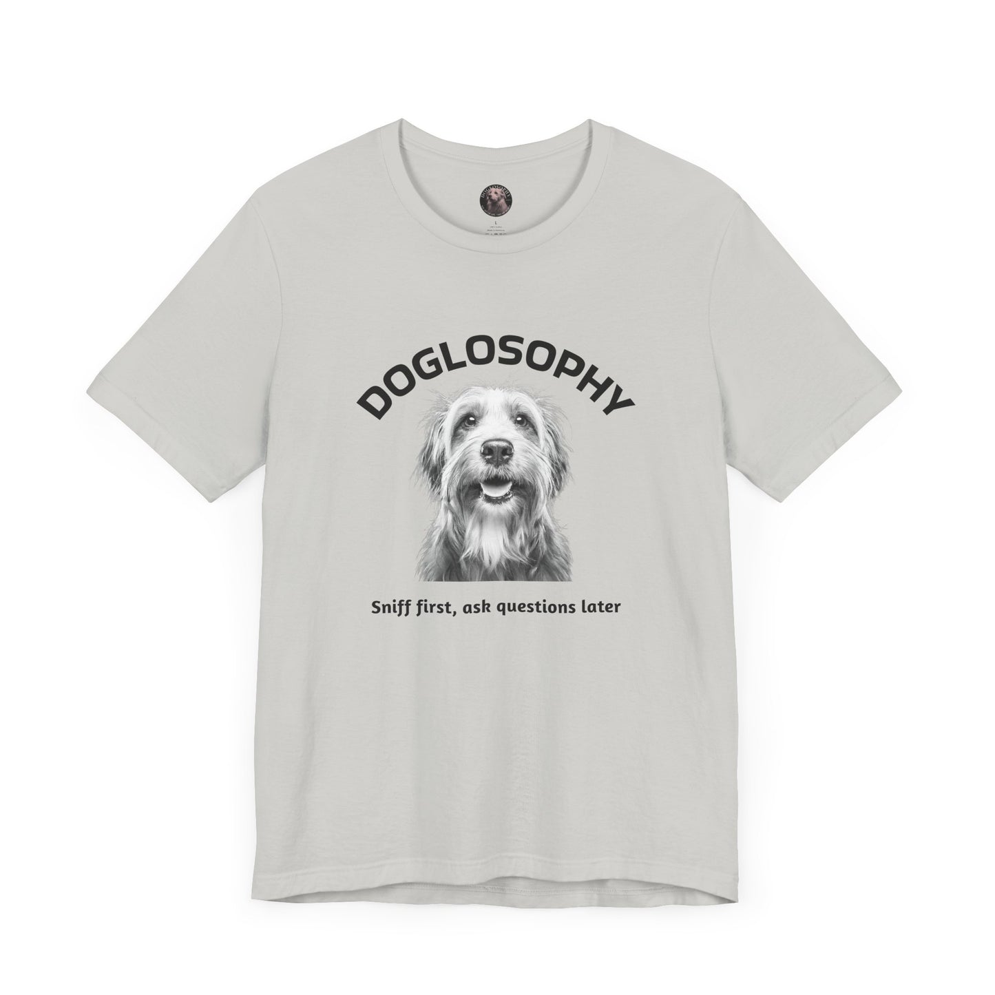 Doglosophy Unisex Jersey Short Sleeve Tee – "Sniff first, ask questions later" Design