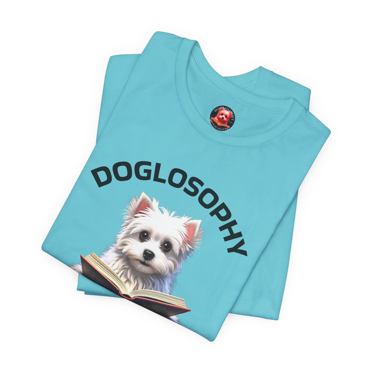 Doglosophy Unisex Jersey Short Sleeve Tee – "A Dog's wisdom is simple" Design
