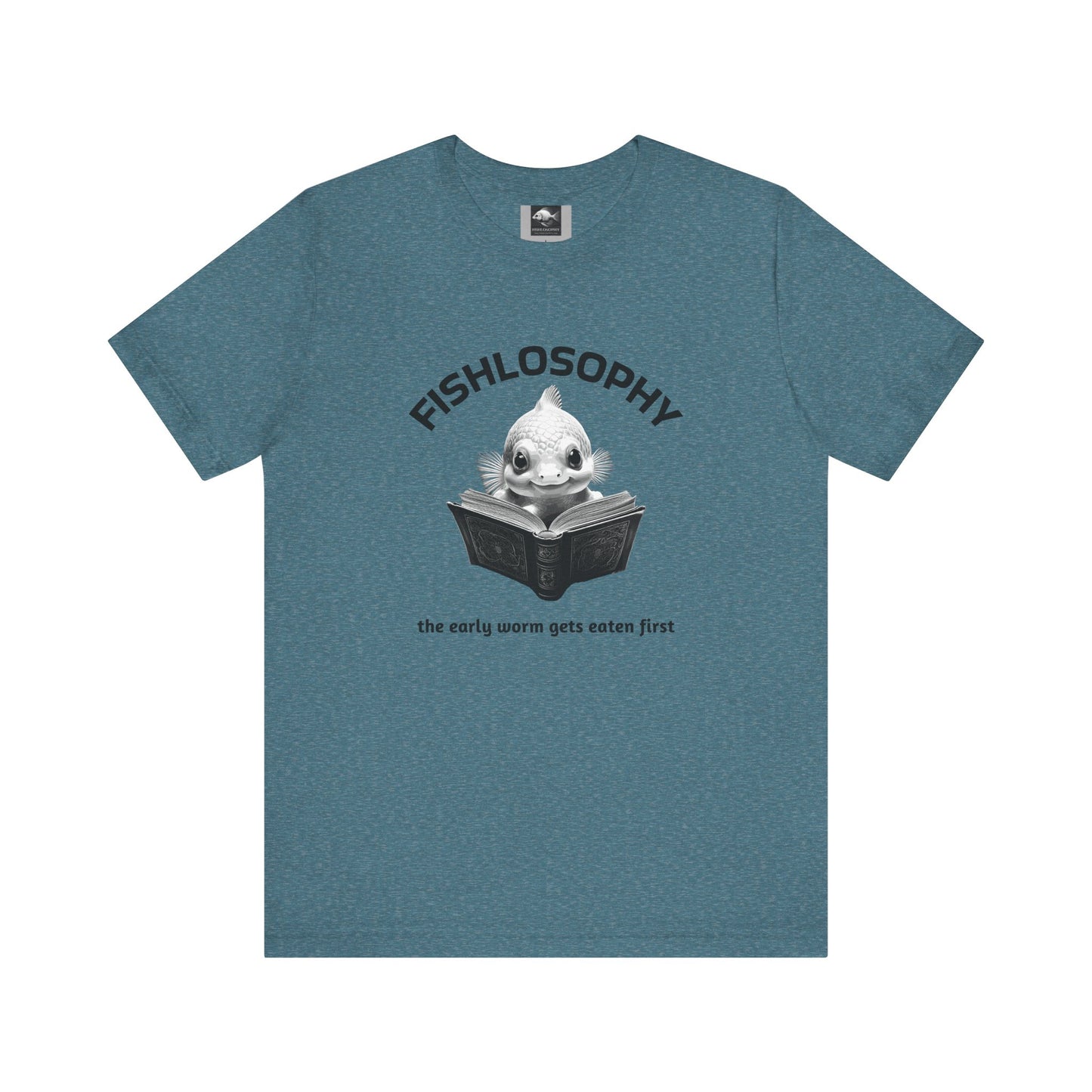 Fishlosophy Unisex Jersey Short Sleeve Tee – The Early Worms Get Eaten First