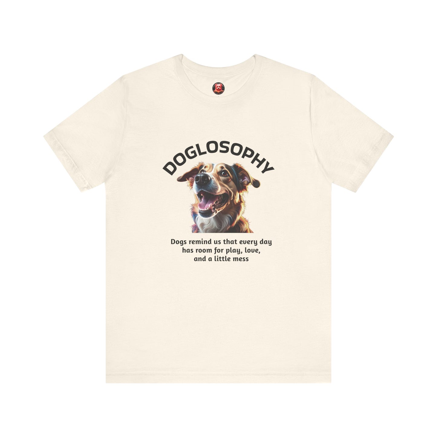 Doglosophy Unisex Jersey Short Sleeve Tee – "Dog Remind Us" Design