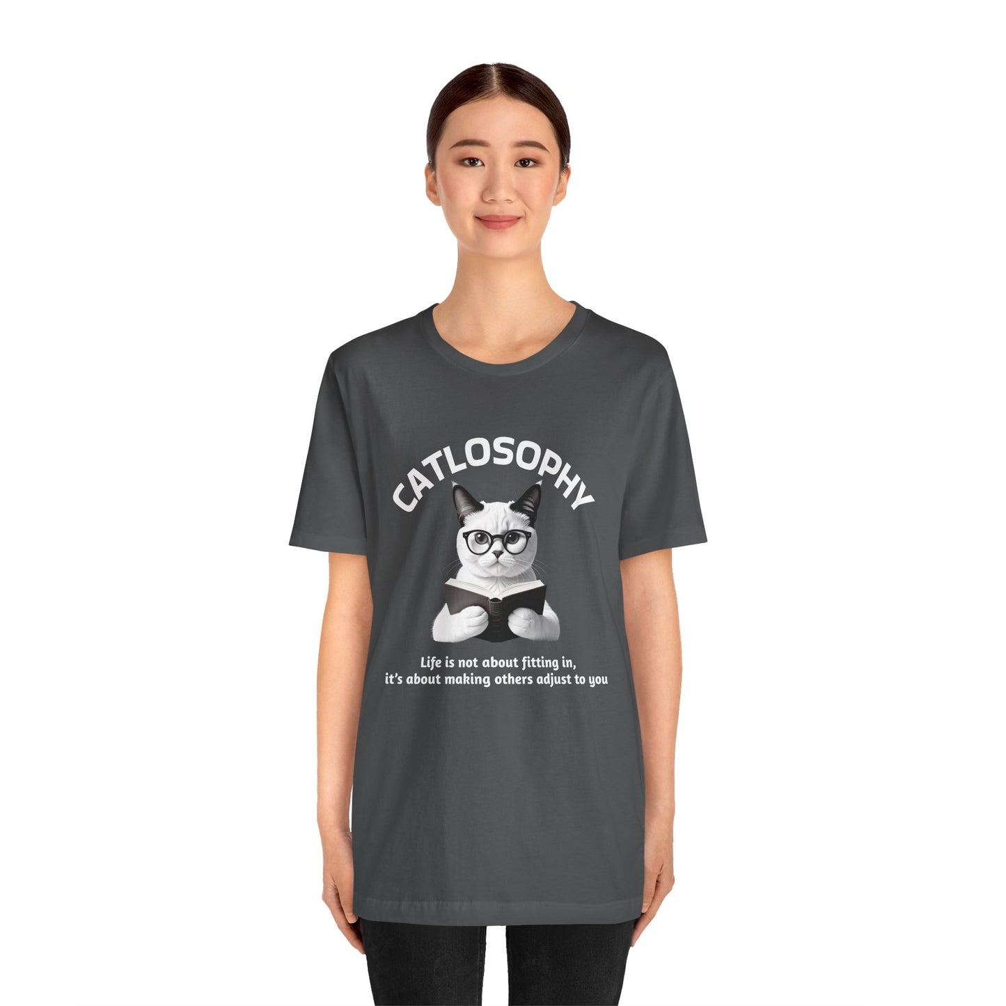 Catlosophy Unisex Jersey Short Sleeve Tee – "Life isn't about fitting In" Design