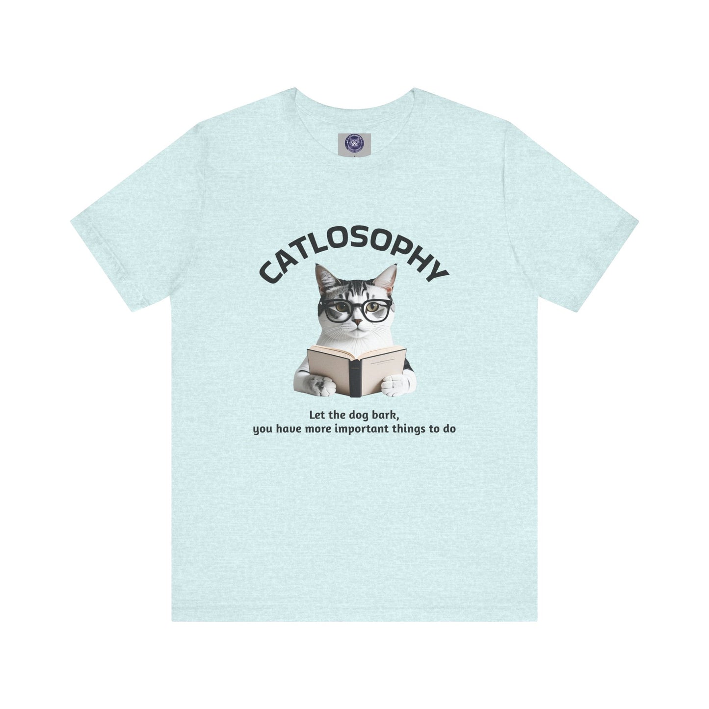 Catlosophy Unisex Jersey Short Sleeve Tee – "Let the dog bark" Design
