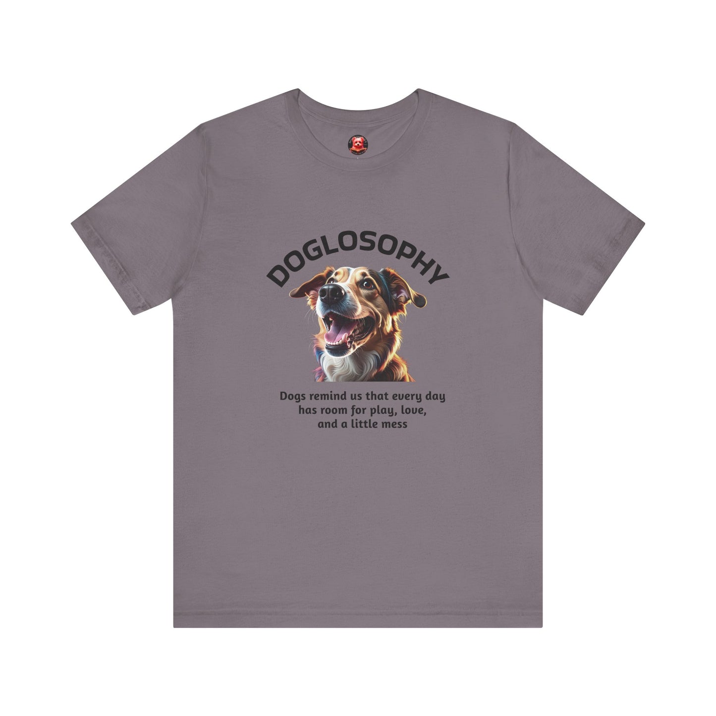 Doglosophy Unisex Jersey Short Sleeve Tee – "Dog Remind Us" Design
