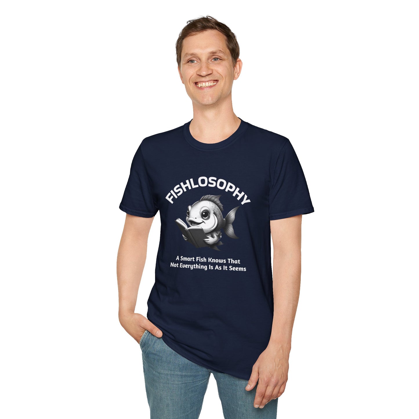 Fishlosophy Unisex T-Shirt - Ocean Vibes and Life's Questions Design - A Smart Fish Knows That Not Everything Is As It Seems