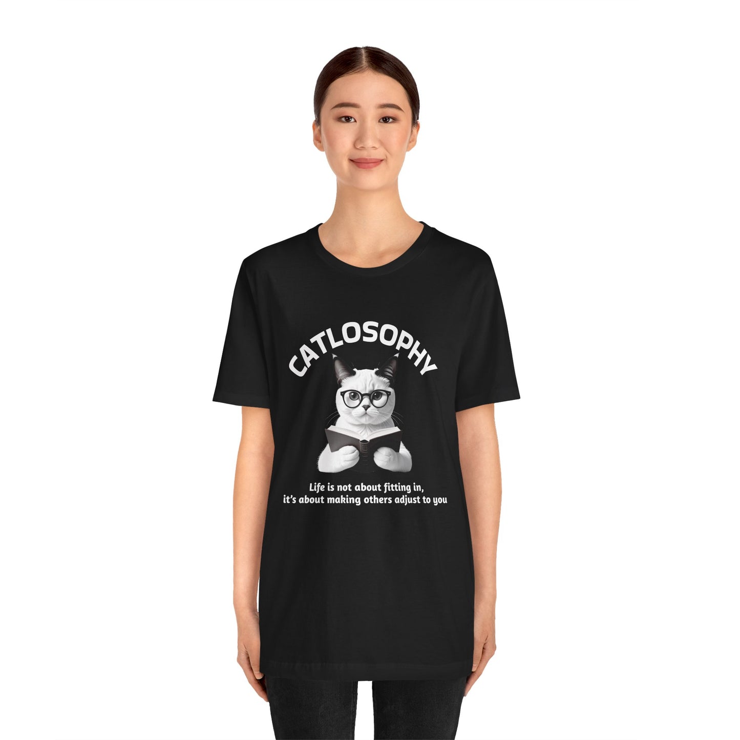 Catlosophy Unisex Jersey Short Sleeve Tee – "Life isn't about fitting In" Design