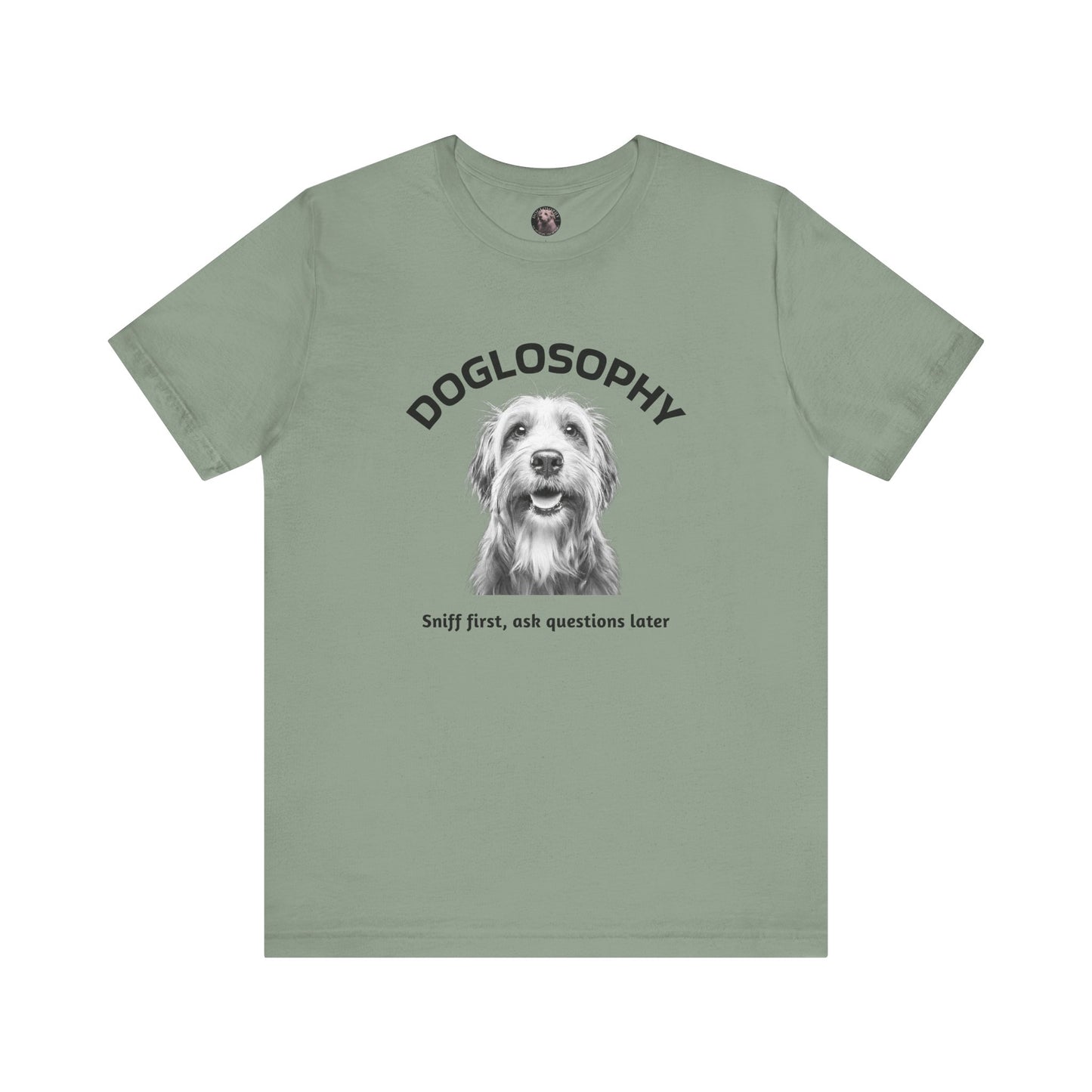 Doglosophy Unisex Jersey Short Sleeve Tee – "Sniff first, ask questions later" Design