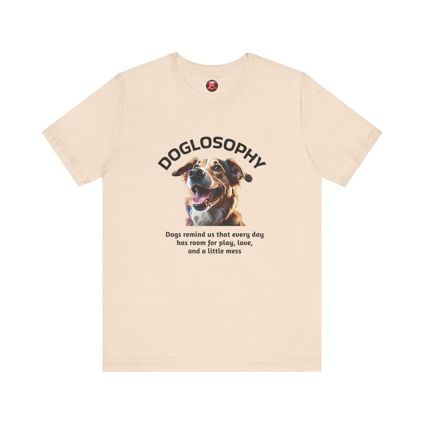 Doglosophy Unisex Jersey Short Sleeve Tee – "Dog Remind Us" Design