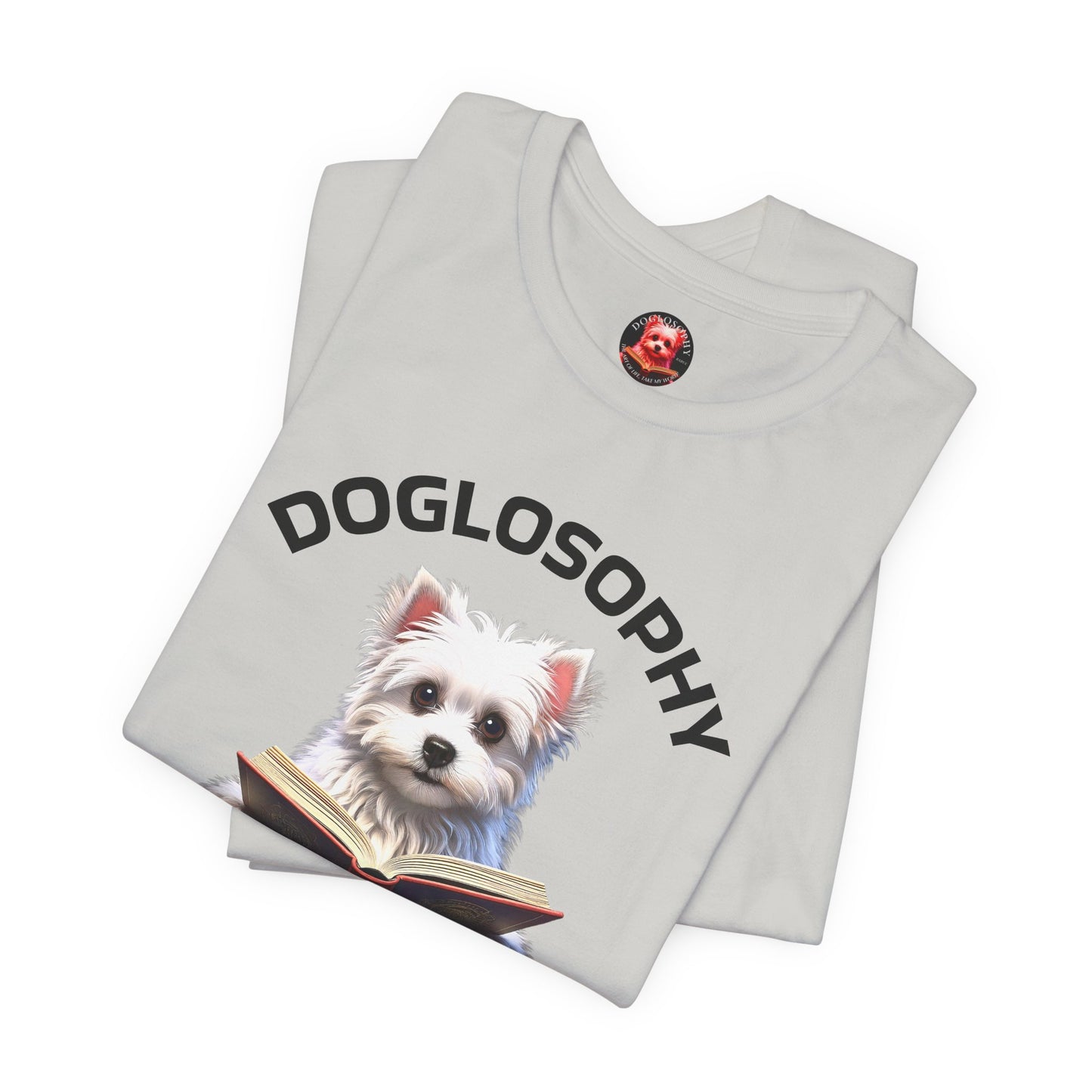 Doglosophy Unisex Jersey Short Sleeve Tee – "A Dog's wisdom is simple" Design