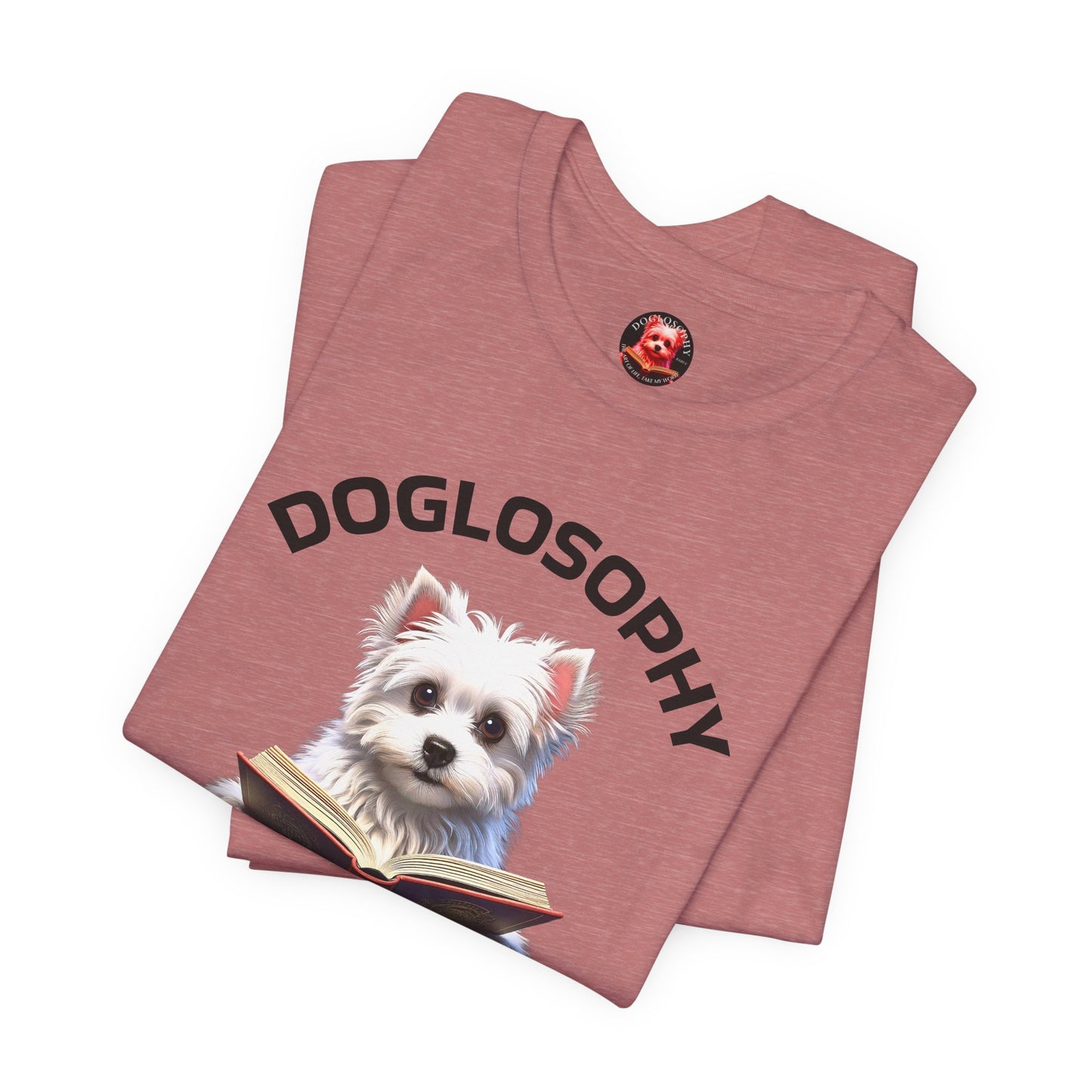 Doglosophy Unisex Jersey Short Sleeve Tee – "A Dog's wisdom is simple" Design