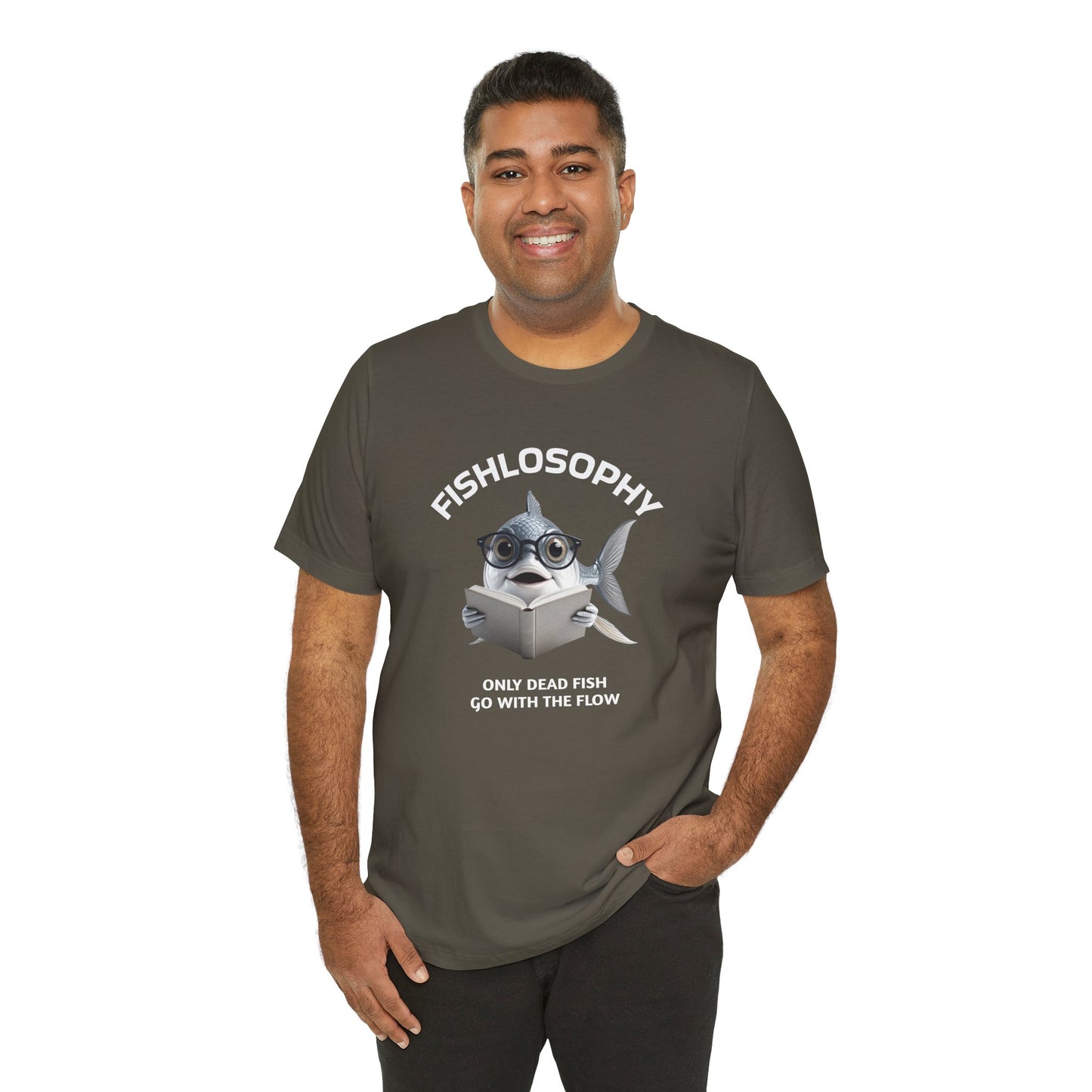 Fishlosophy Unisex Jersey Short Sleeve Tee – Only Dead Fish go with the Flow