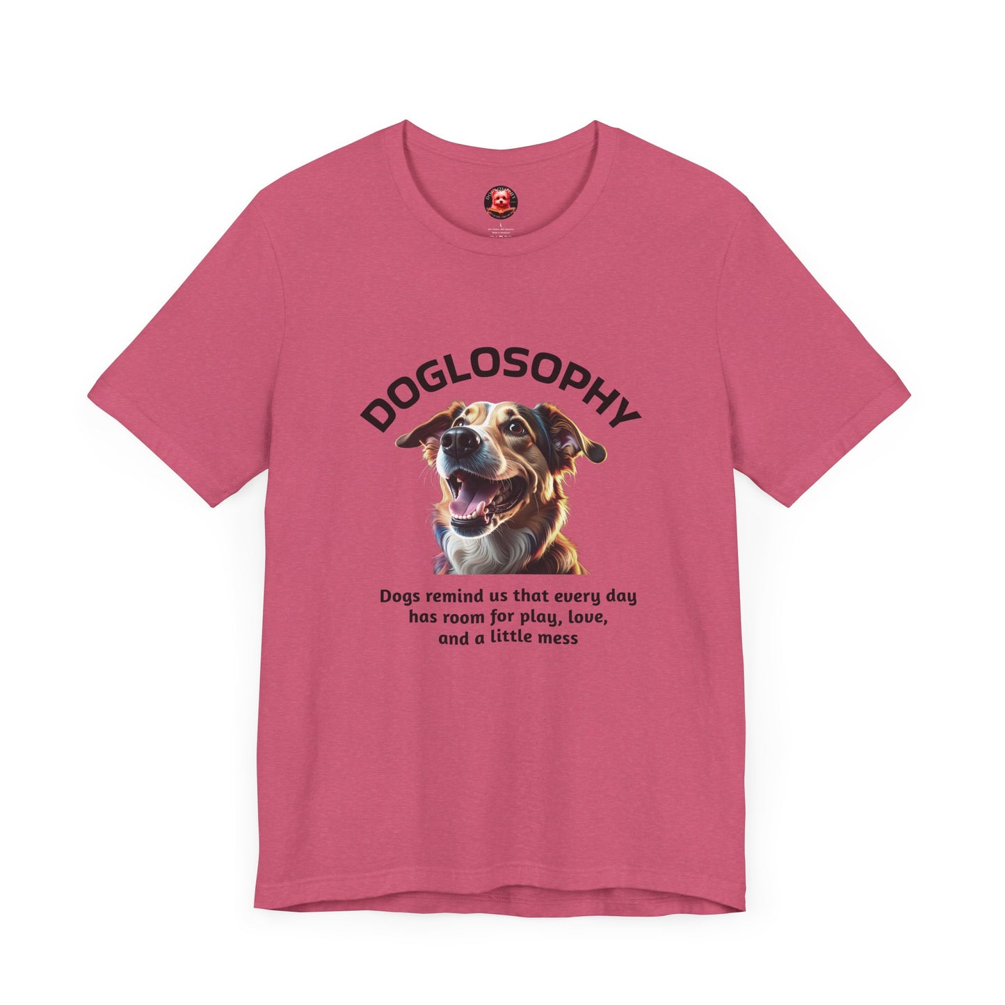 Doglosophy Unisex Jersey Short Sleeve Tee – "Dog Remind Us" Design