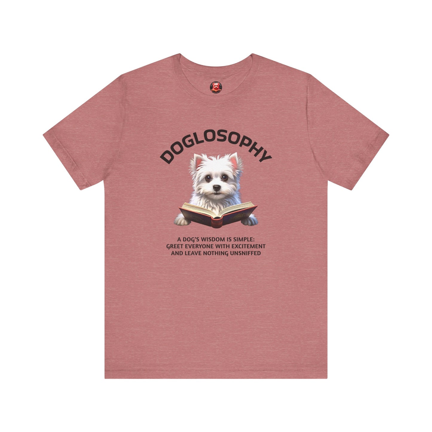 Doglosophy Unisex Jersey Short Sleeve Tee – "A Dog's wisdom is simple" Design