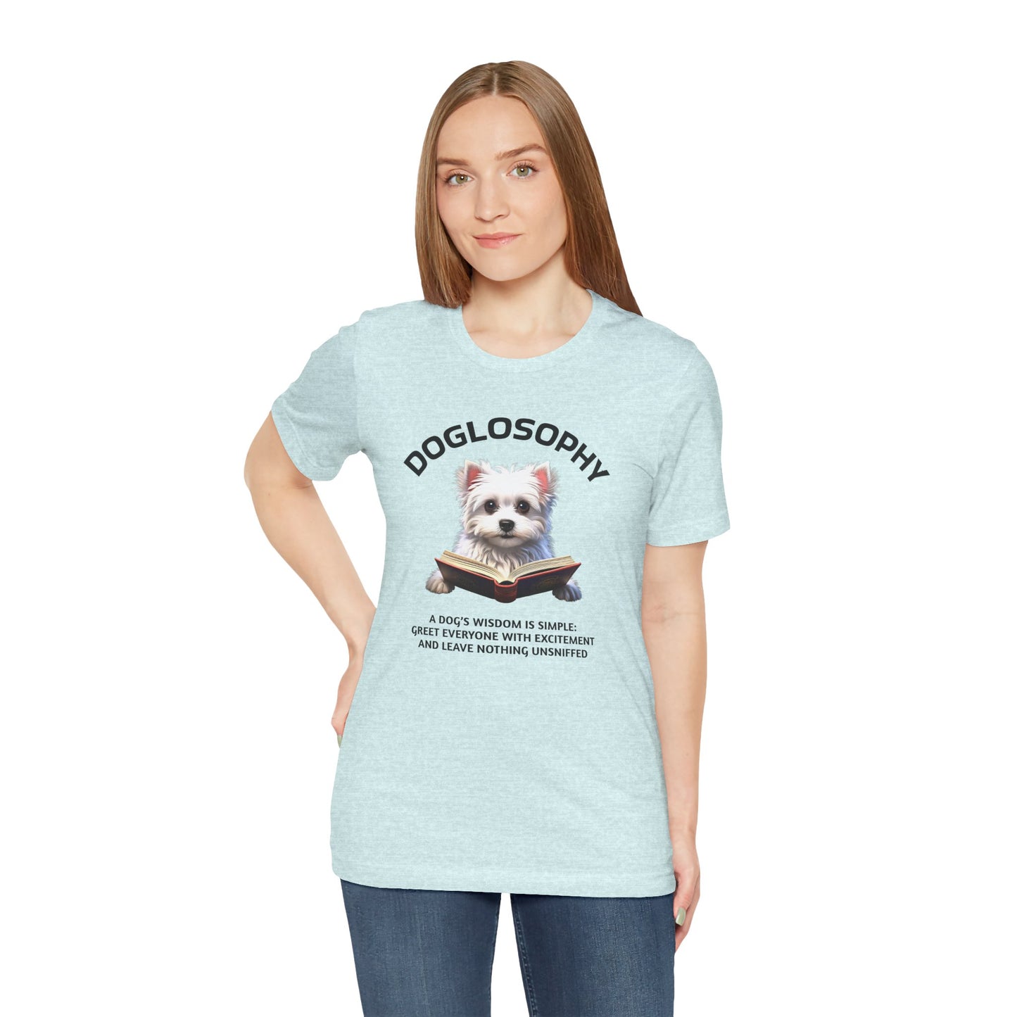 Doglosophy Unisex Jersey Short Sleeve Tee – "A Dog's wisdom is simple" Design