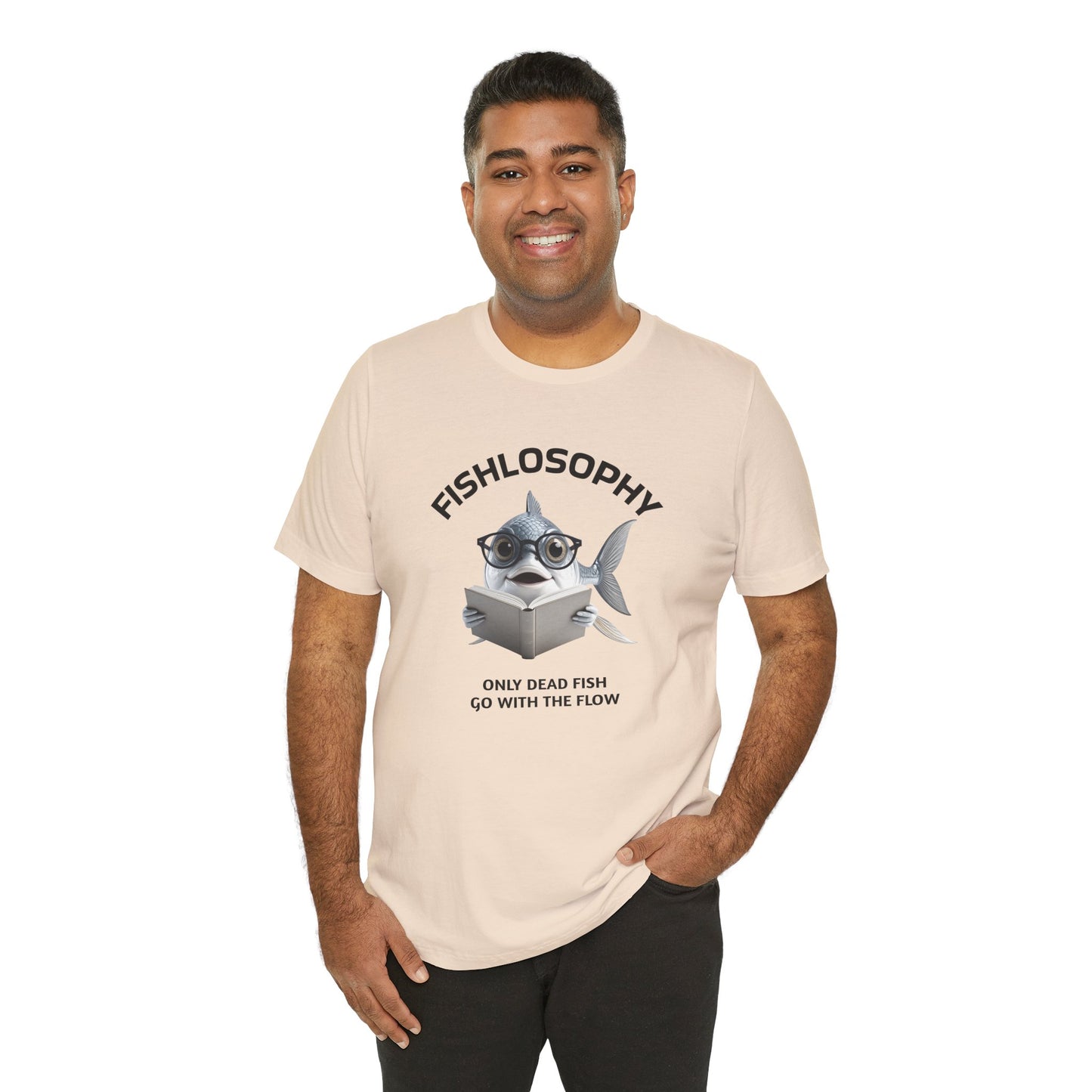 Fishlosophy Unisex Jersey Short Sleeve Tee – Only Dead Fish go with the Flow
