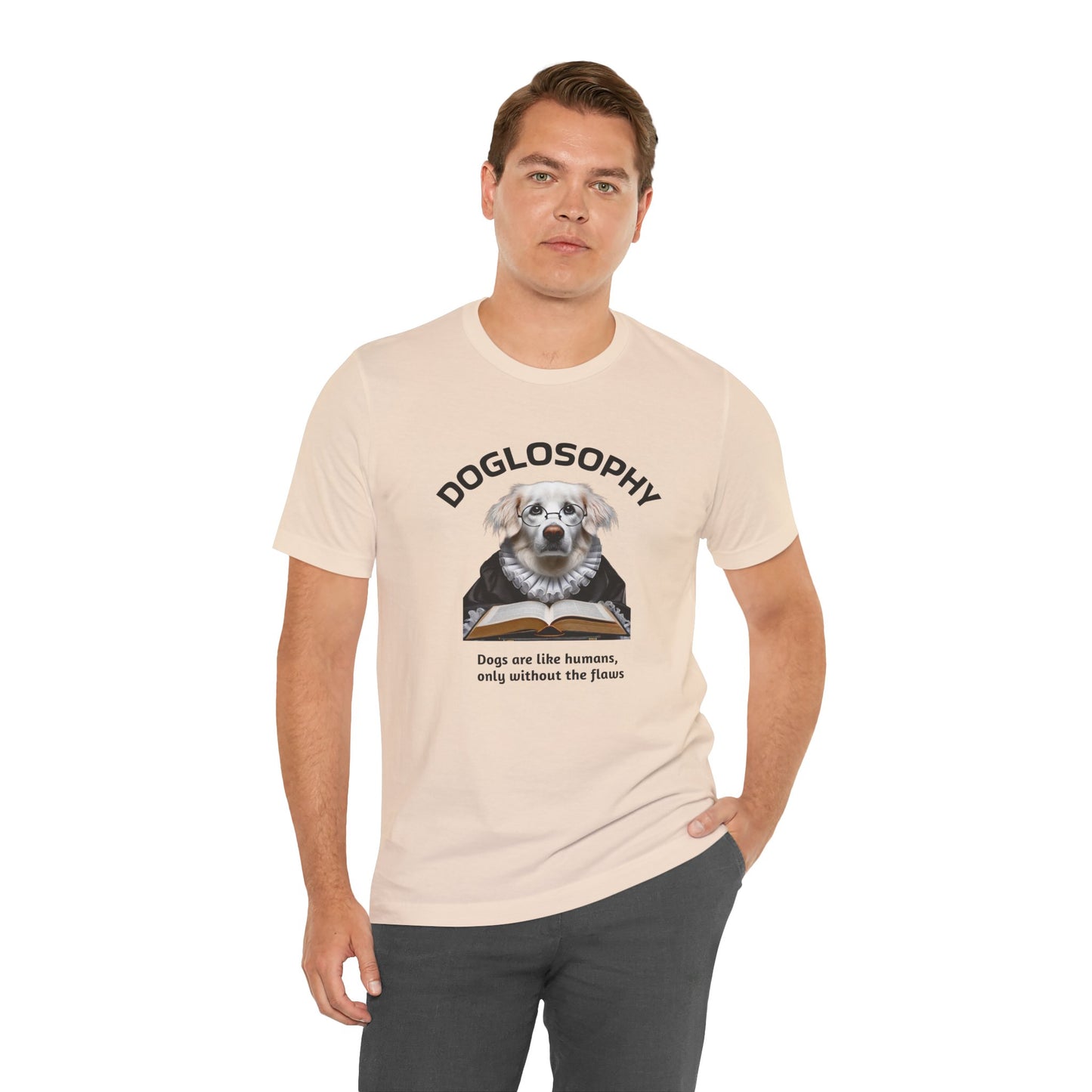 Doglosophy Unisex Jersey Short Sleeve Tee – "Dogs are like humans without the flaws" Design