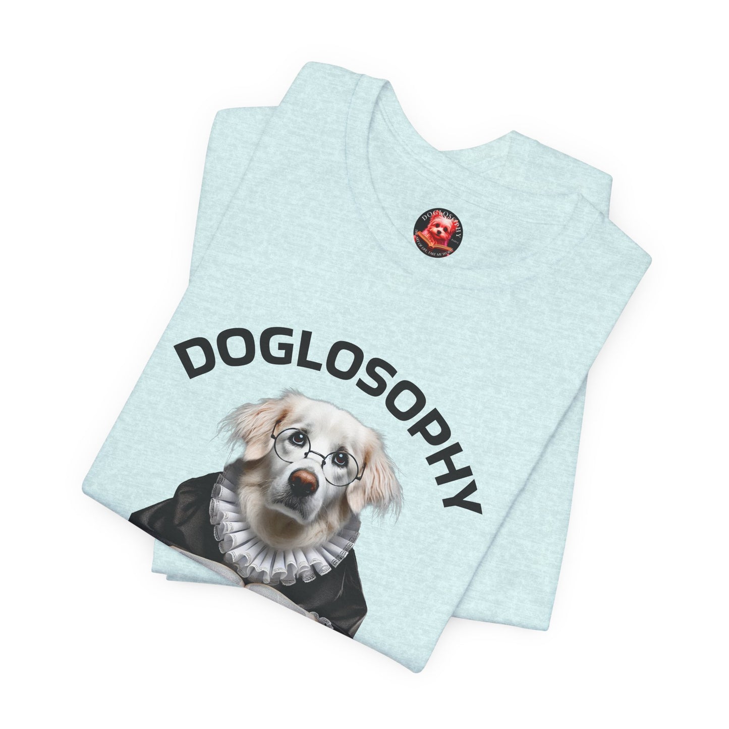 Doglosophy Unisex Jersey Short Sleeve Tee – "Dogs are like humans without the flaws" Design