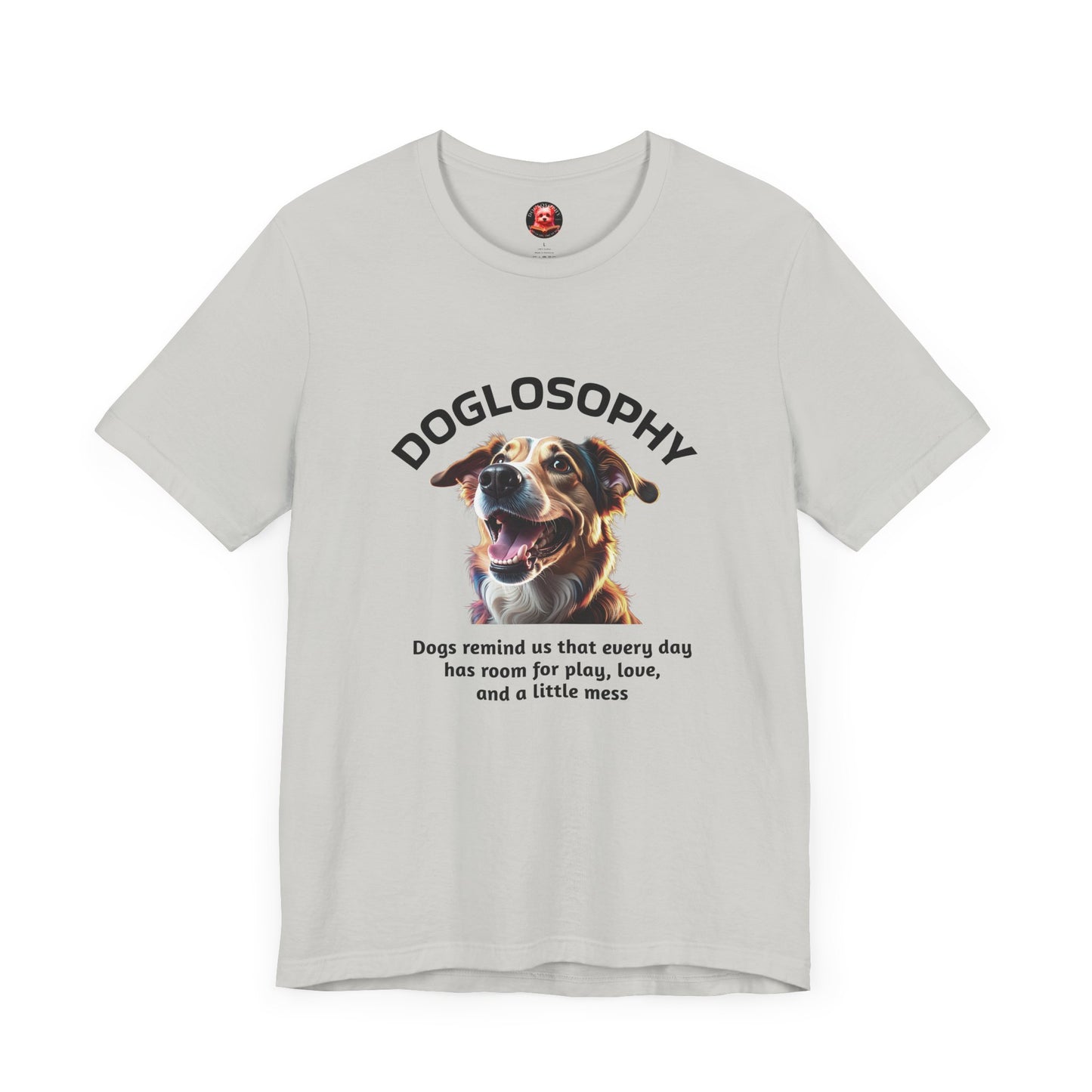 Doglosophy Unisex Jersey Short Sleeve Tee – "Dog Remind Us" Design