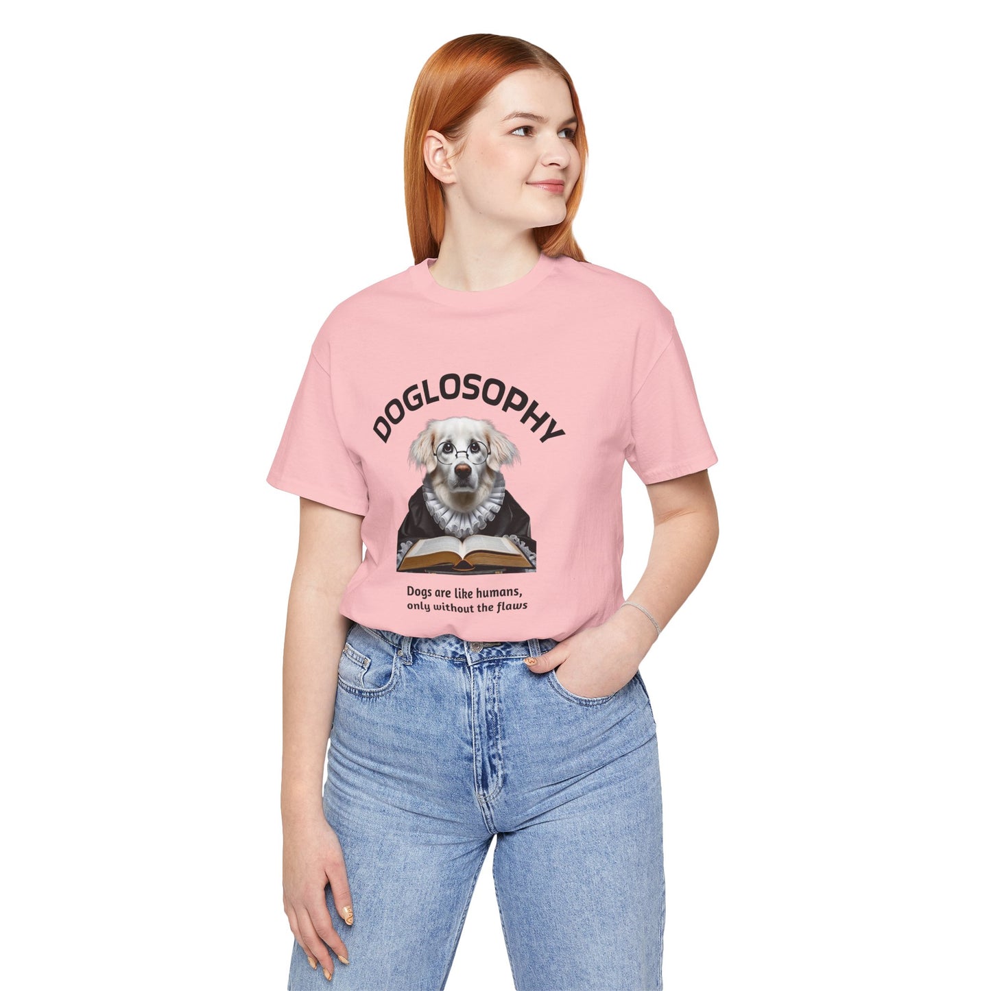 Doglosophy Unisex Jersey Short Sleeve Tee – "Dogs are like humans without the flaws" Design
