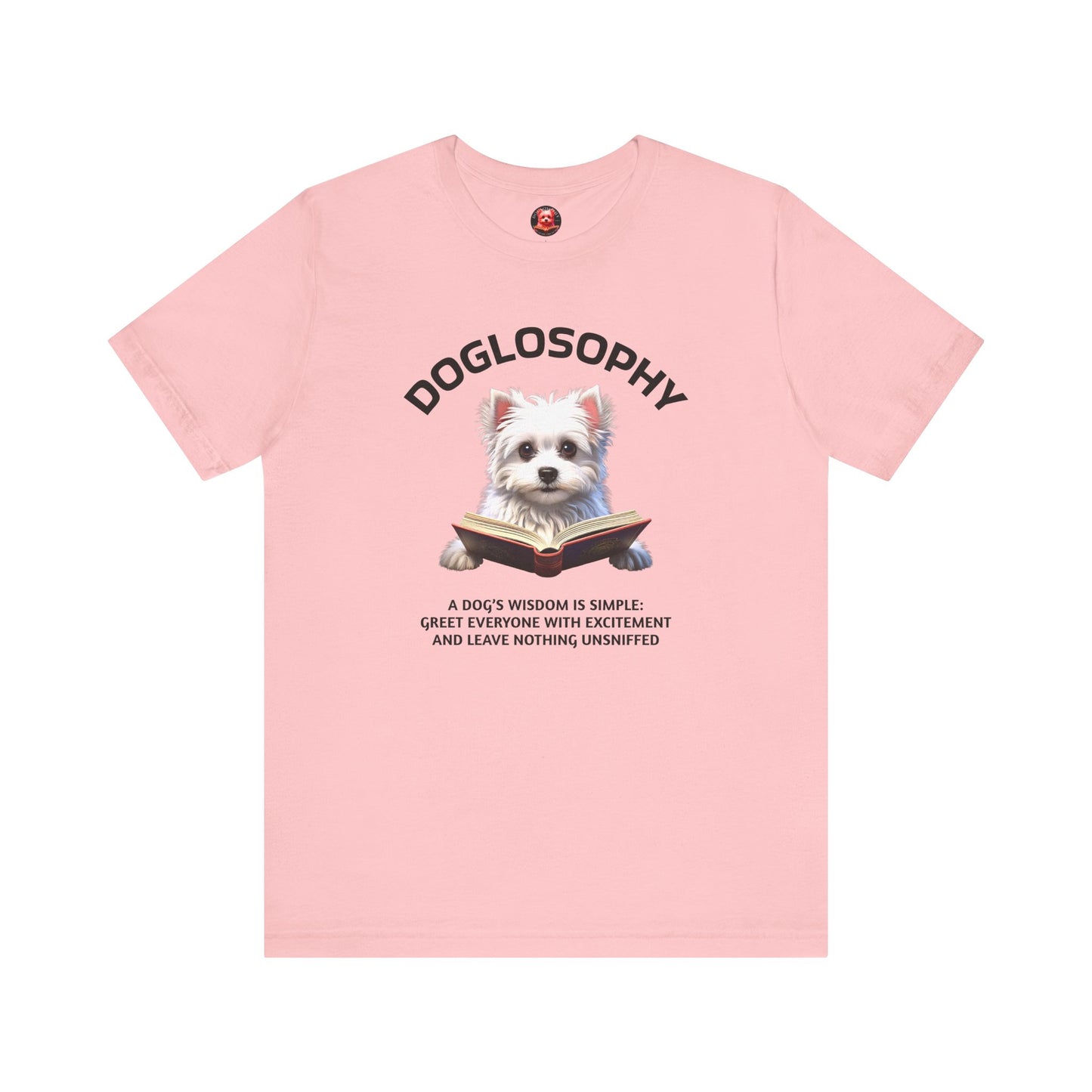 Doglosophy Unisex Jersey Short Sleeve Tee – "A Dog's wisdom is simple" Design