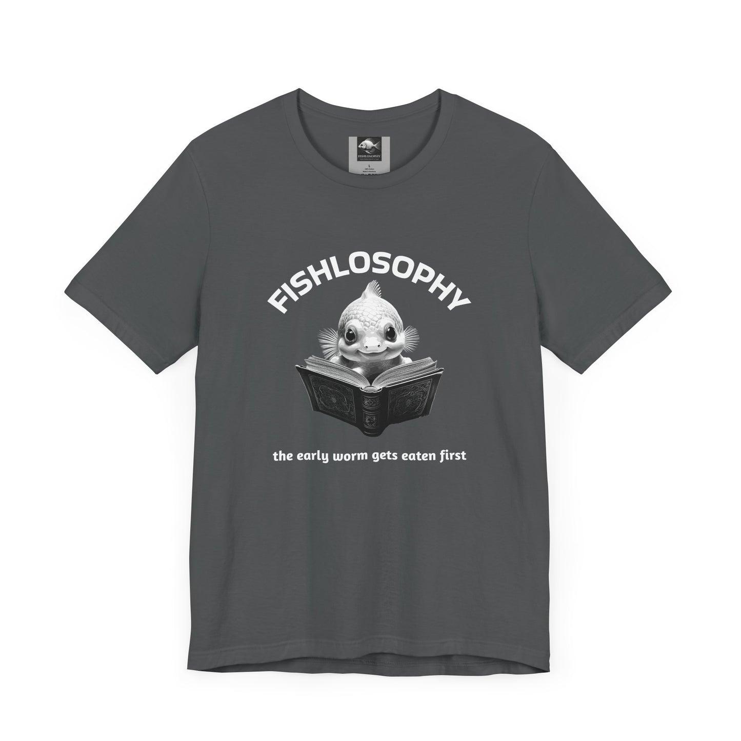 Fishlosophy Unisex Jersey Short Sleeve Tee – The Early Worms Get Eaten First