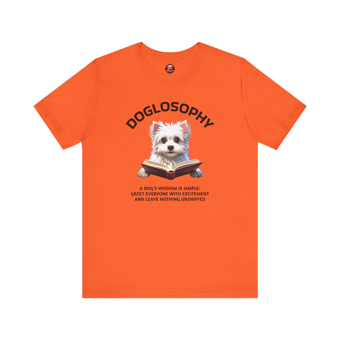 Doglosophy Unisex Jersey Short Sleeve Tee – "A Dog's wisdom is simple" Design