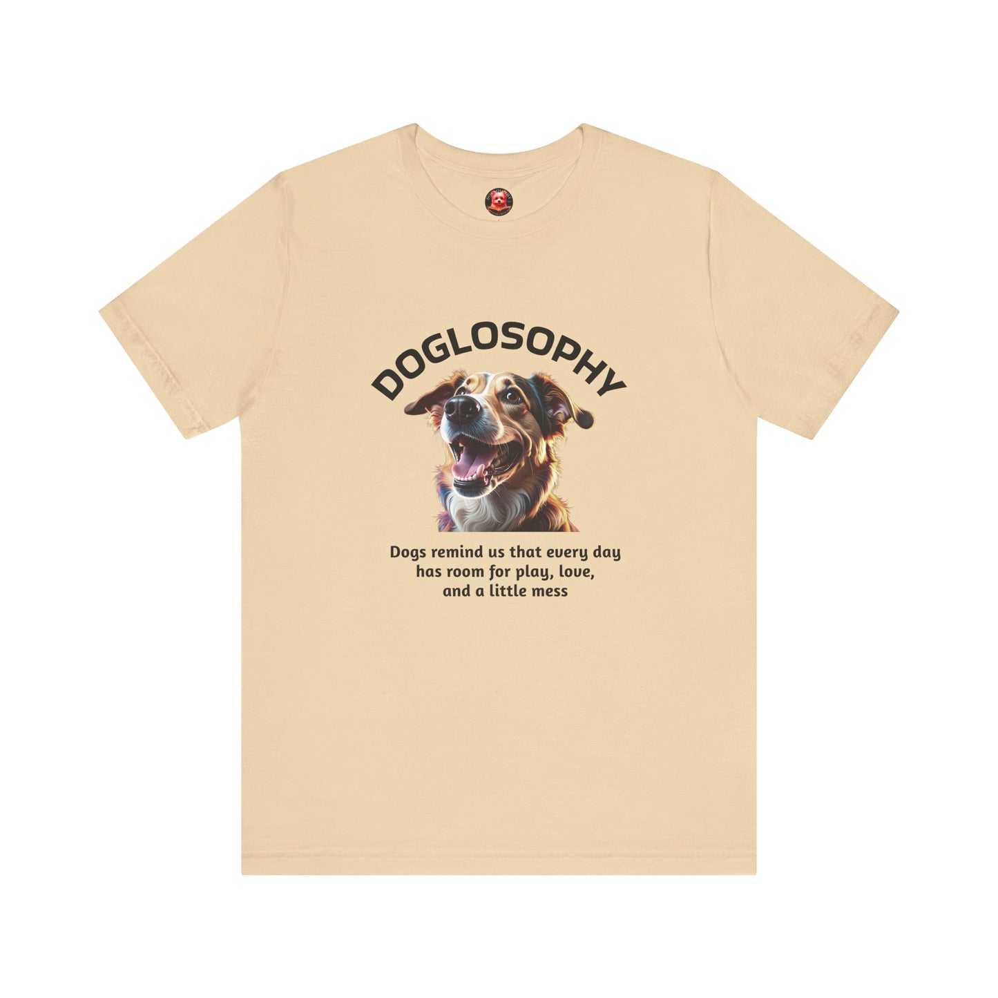 Doglosophy Unisex Jersey Short Sleeve Tee – "Dog Remind Us" Design
