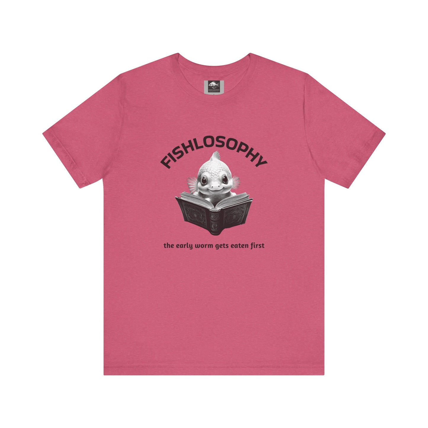 Fishlosophy Unisex Jersey Short Sleeve Tee – The Early Worms Get Eaten First
