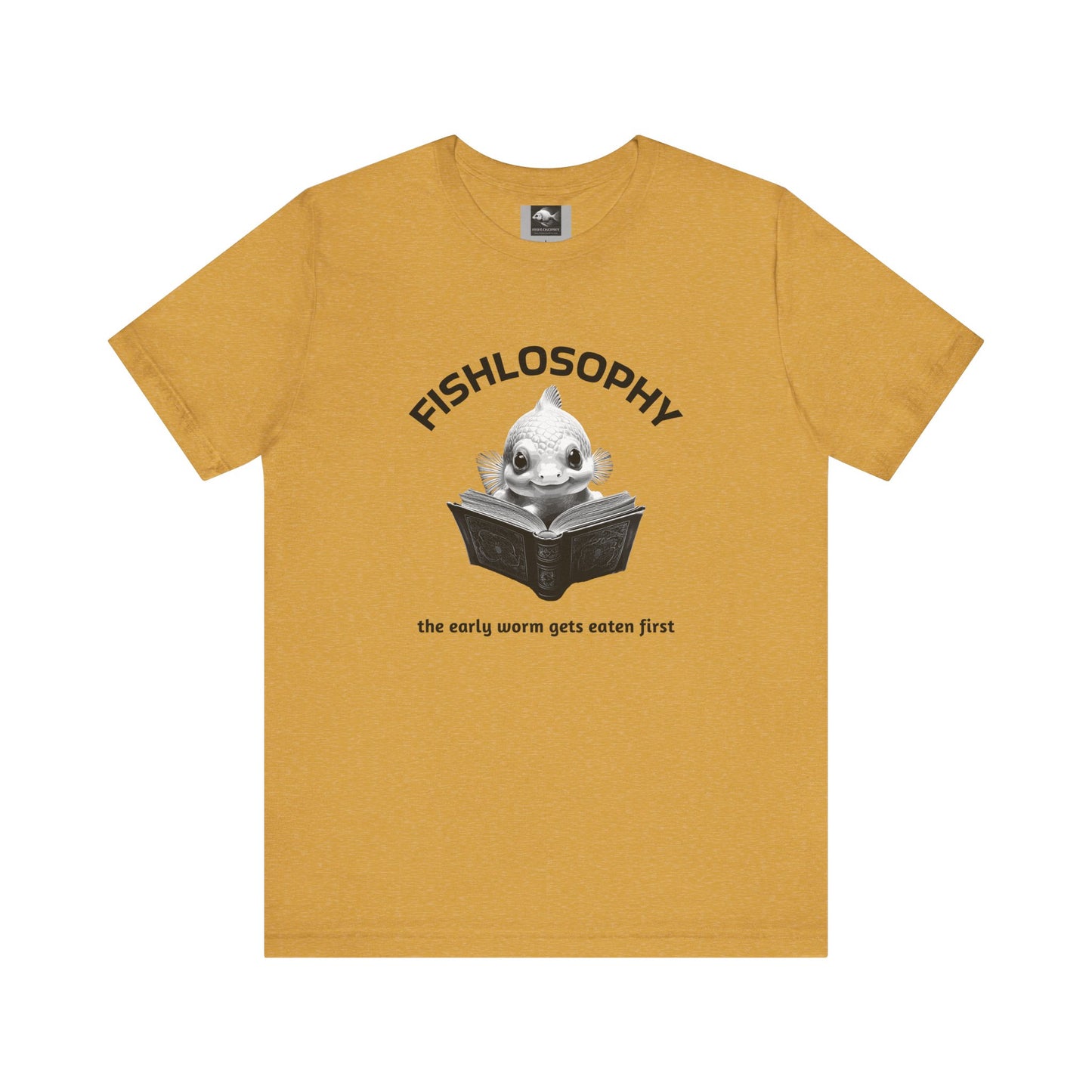 Fishlosophy Unisex Jersey Short Sleeve Tee – The Early Worms Get Eaten First