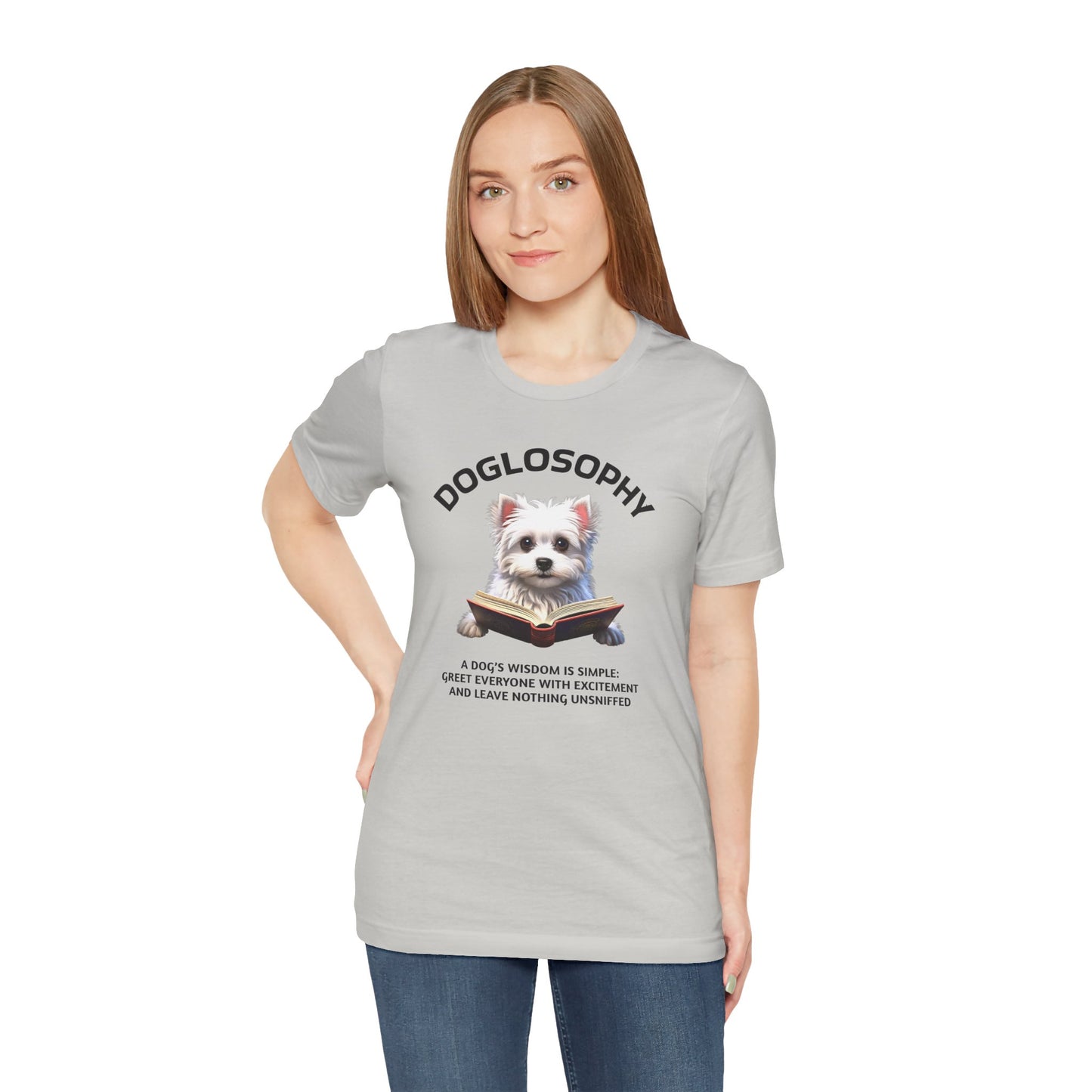 Doglosophy Unisex Jersey Short Sleeve Tee – "A Dog's wisdom is simple" Design