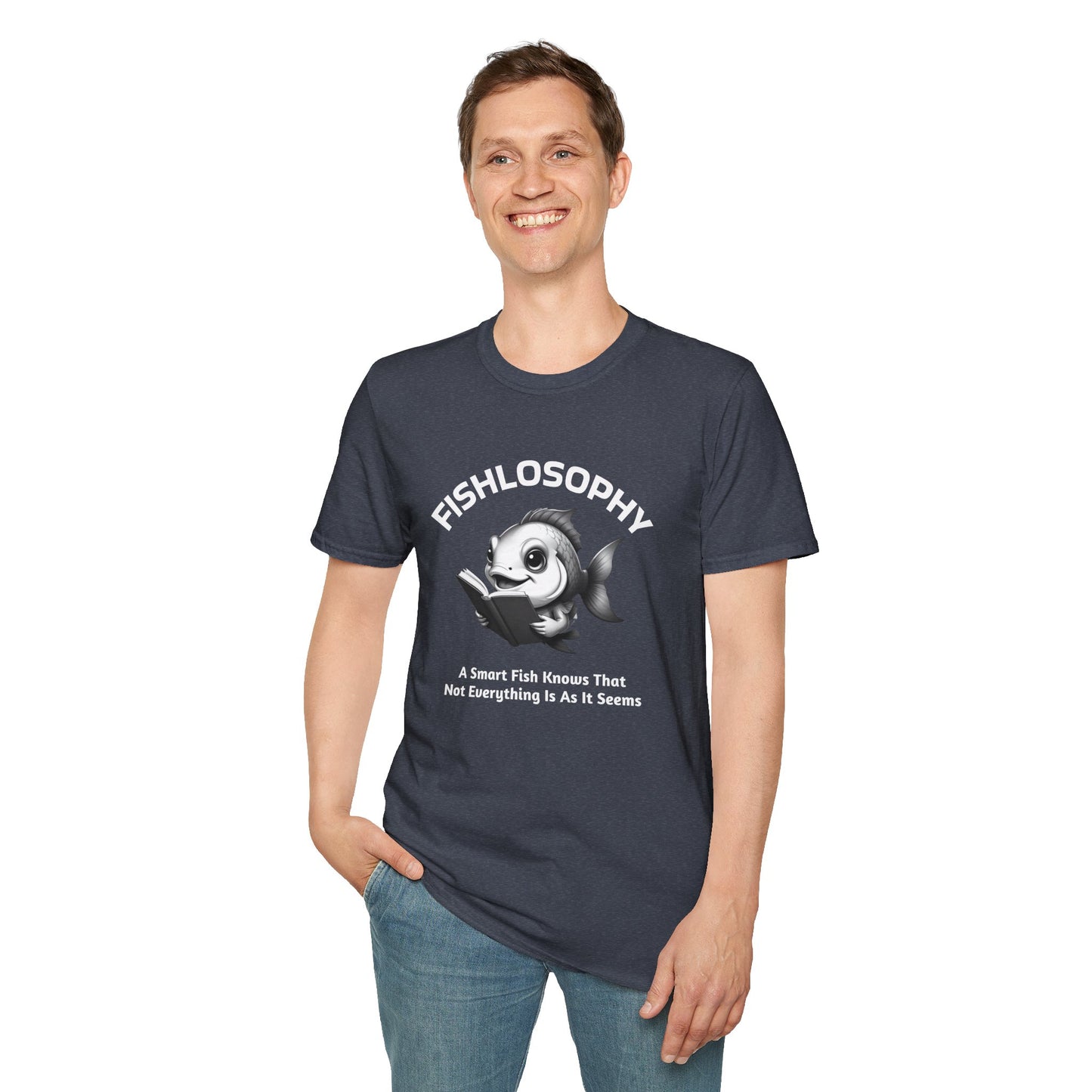 Fishlosophy Unisex T-Shirt - Ocean Vibes and Life's Questions Design - A Smart Fish Knows That Not Everything Is As It Seems