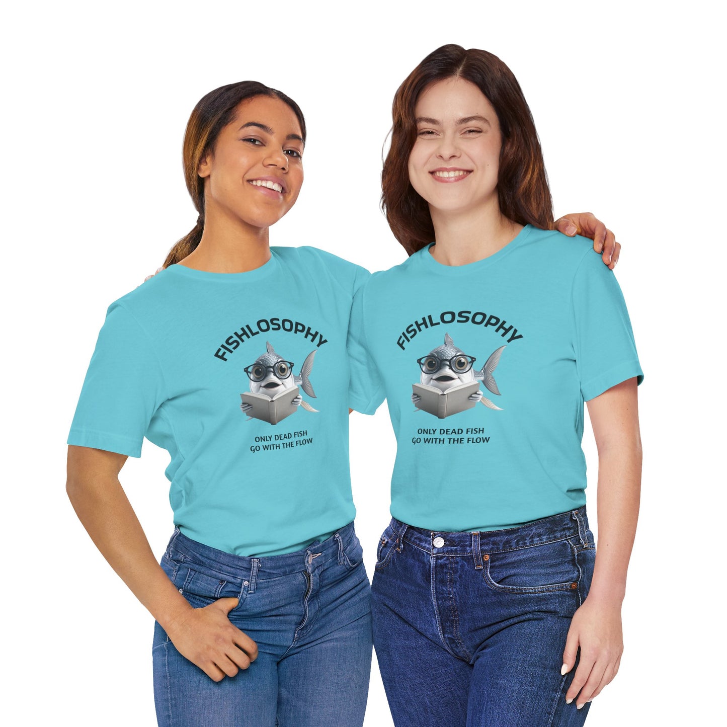 Fishlosophy Unisex Jersey Short Sleeve Tee – Only Dead Fish go with the Flow