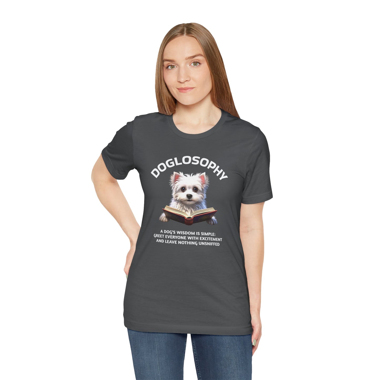 Doglosophy Unisex Jersey Short Sleeve Tee – "A Dog's wisdom is simple" Design