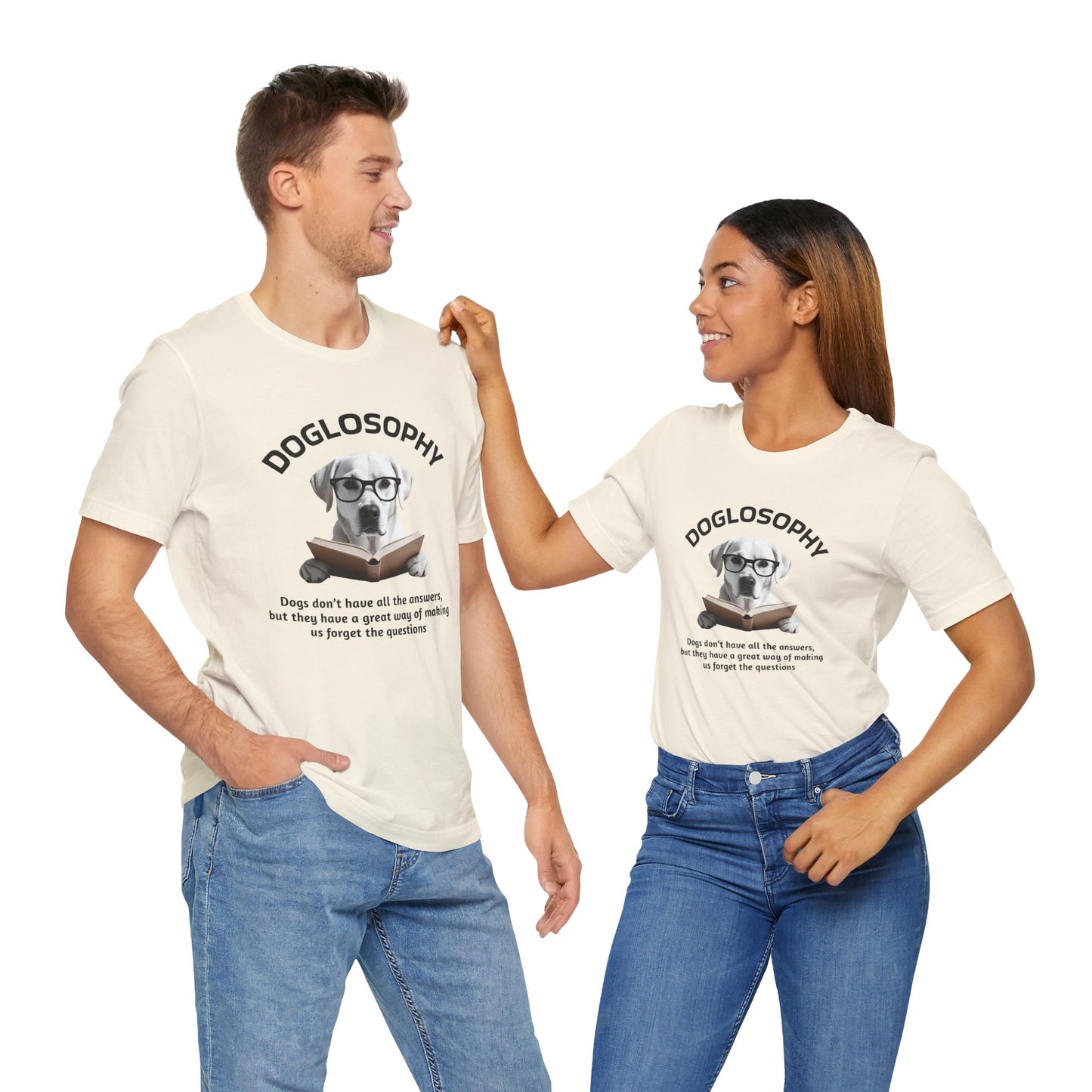 Doglosophy Unisex Jersey Short Sleeve Tee – "Dogs don't have all the answers" Design