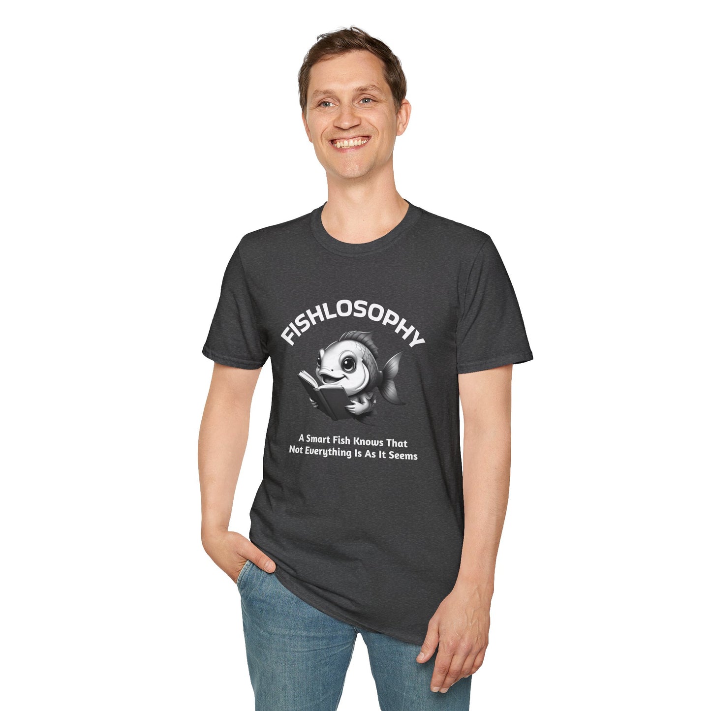 Fishlosophy Unisex T-Shirt - Ocean Vibes and Life's Questions Design - A Smart Fish Knows That Not Everything Is As It Seems