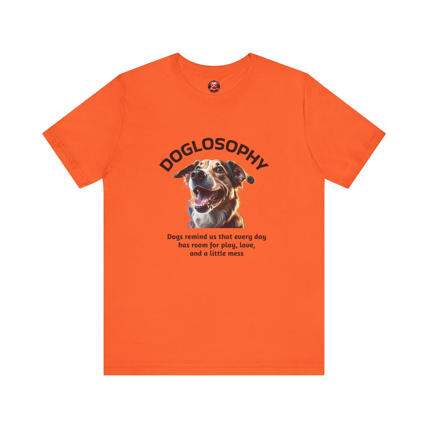 Doglosophy Unisex Jersey Short Sleeve Tee – "Dog Remind Us" Design