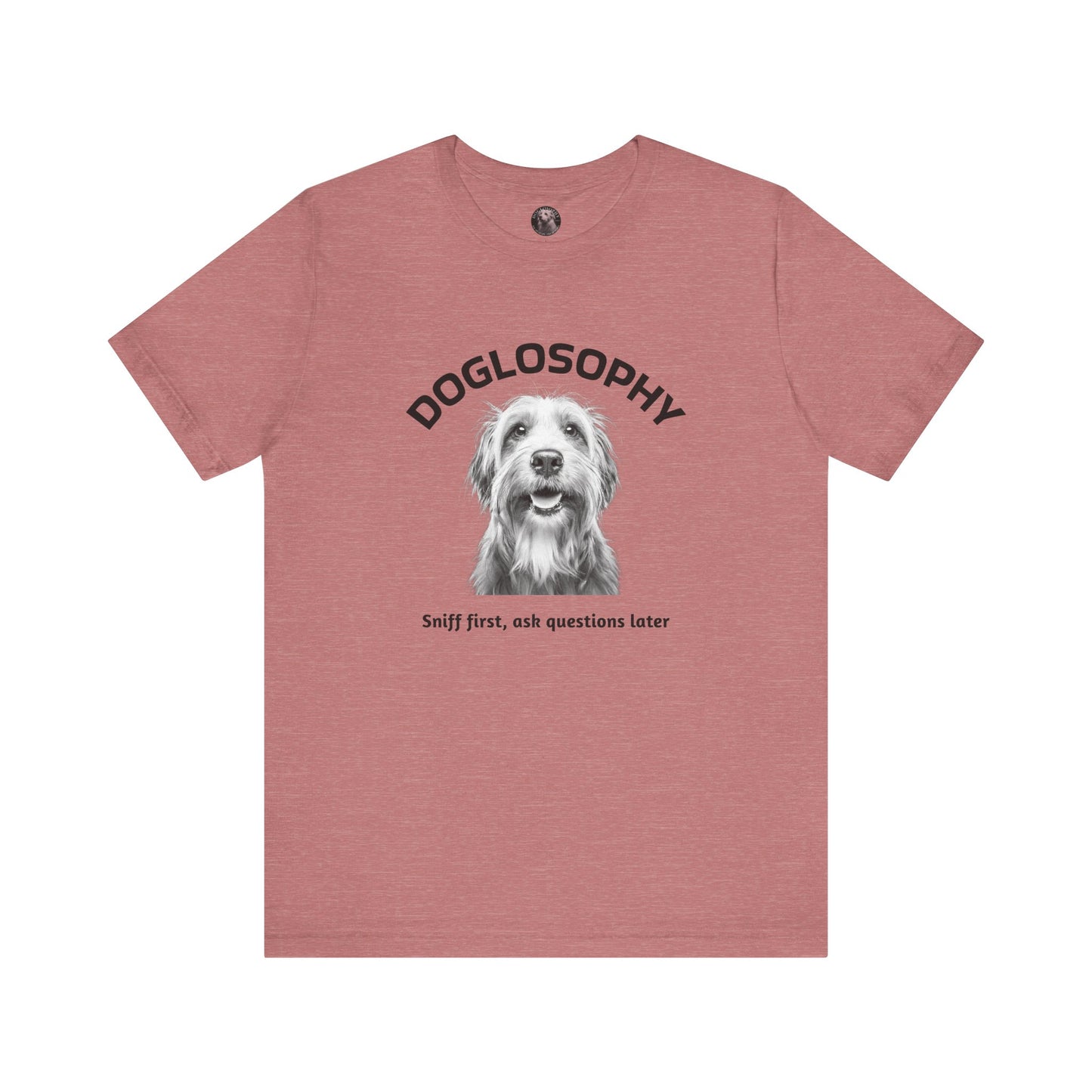 Doglosophy Unisex Jersey Short Sleeve Tee – "Sniff first, ask questions later" Design