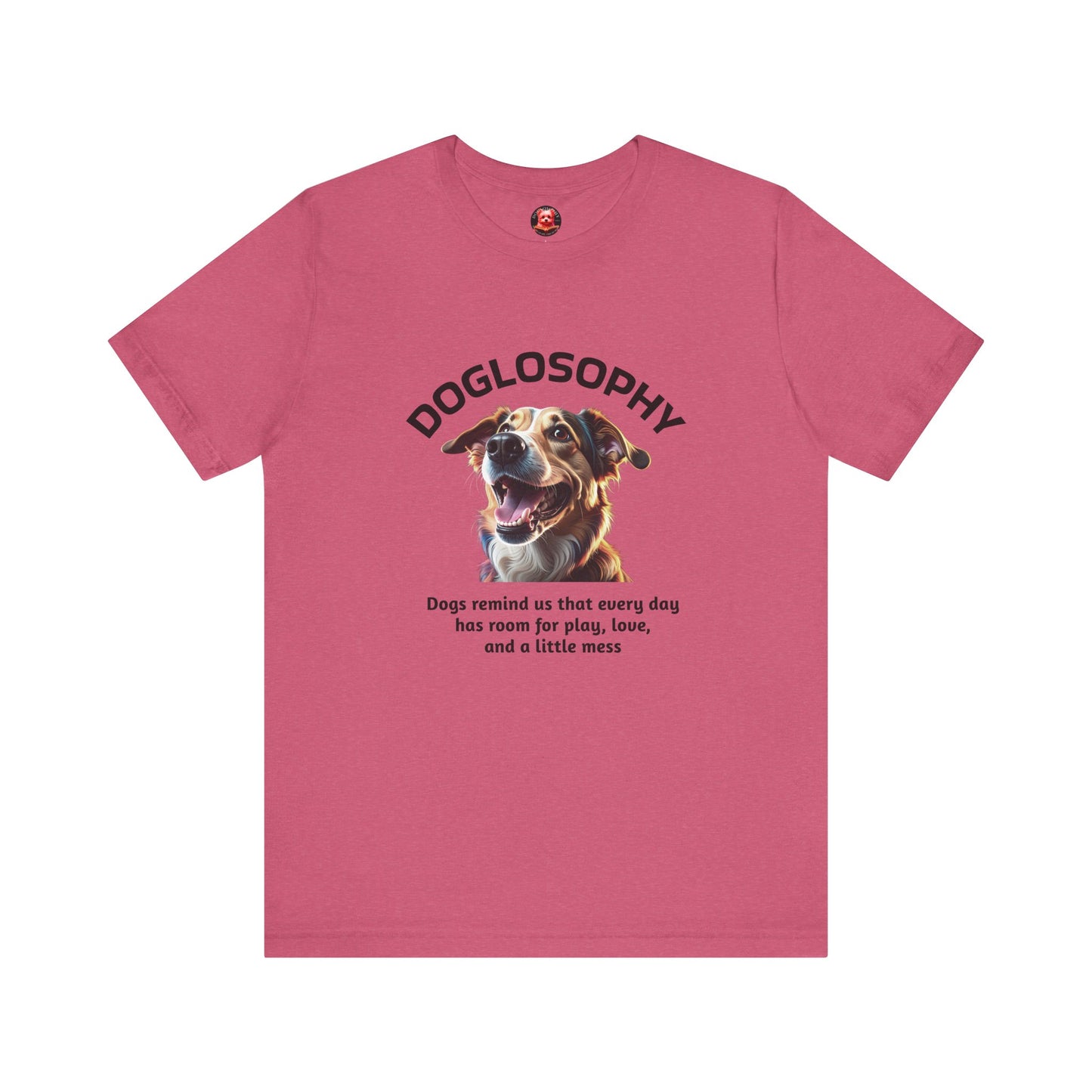 Doglosophy Unisex Jersey Short Sleeve Tee – "Dog Remind Us" Design