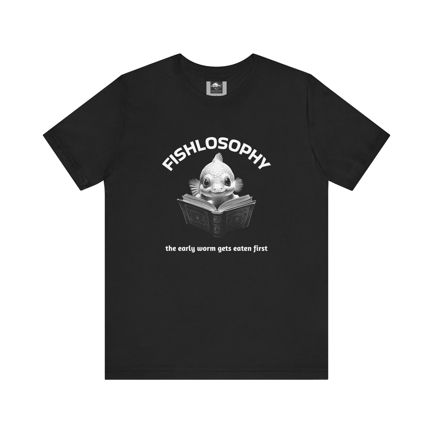 Fishlosophy Unisex Jersey Short Sleeve Tee – The Early Worms Get Eaten First