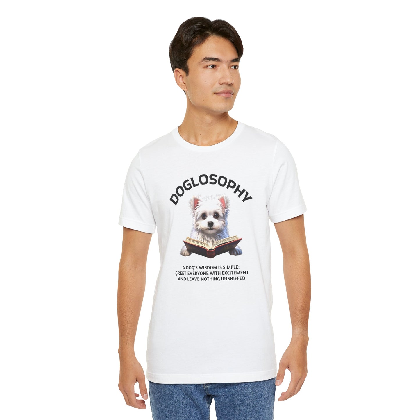 Doglosophy Unisex Jersey Short Sleeve Tee – "A Dog's wisdom is simple" Design
