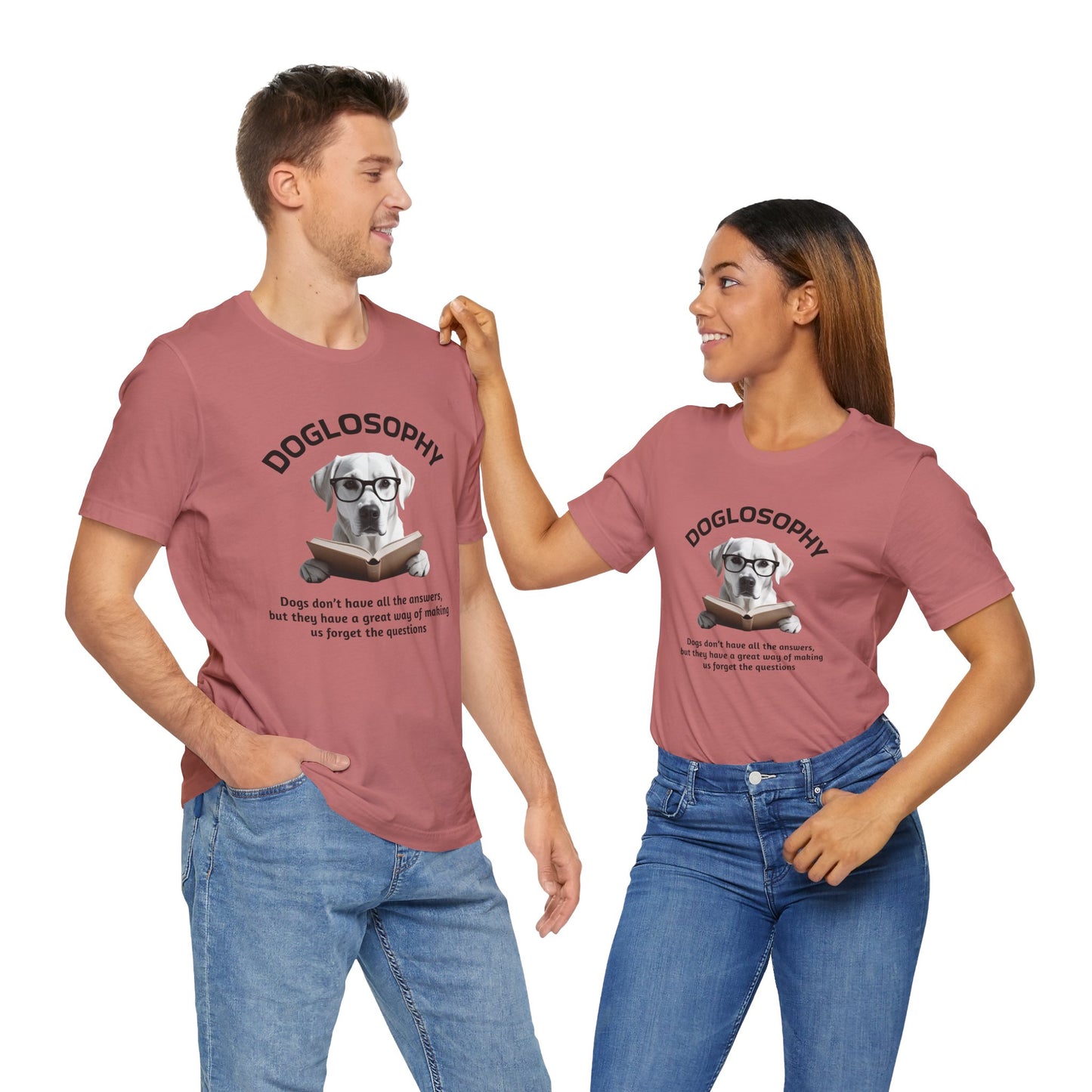 Doglosophy Unisex Jersey Short Sleeve Tee – "Dogs don't have all the answers" Design