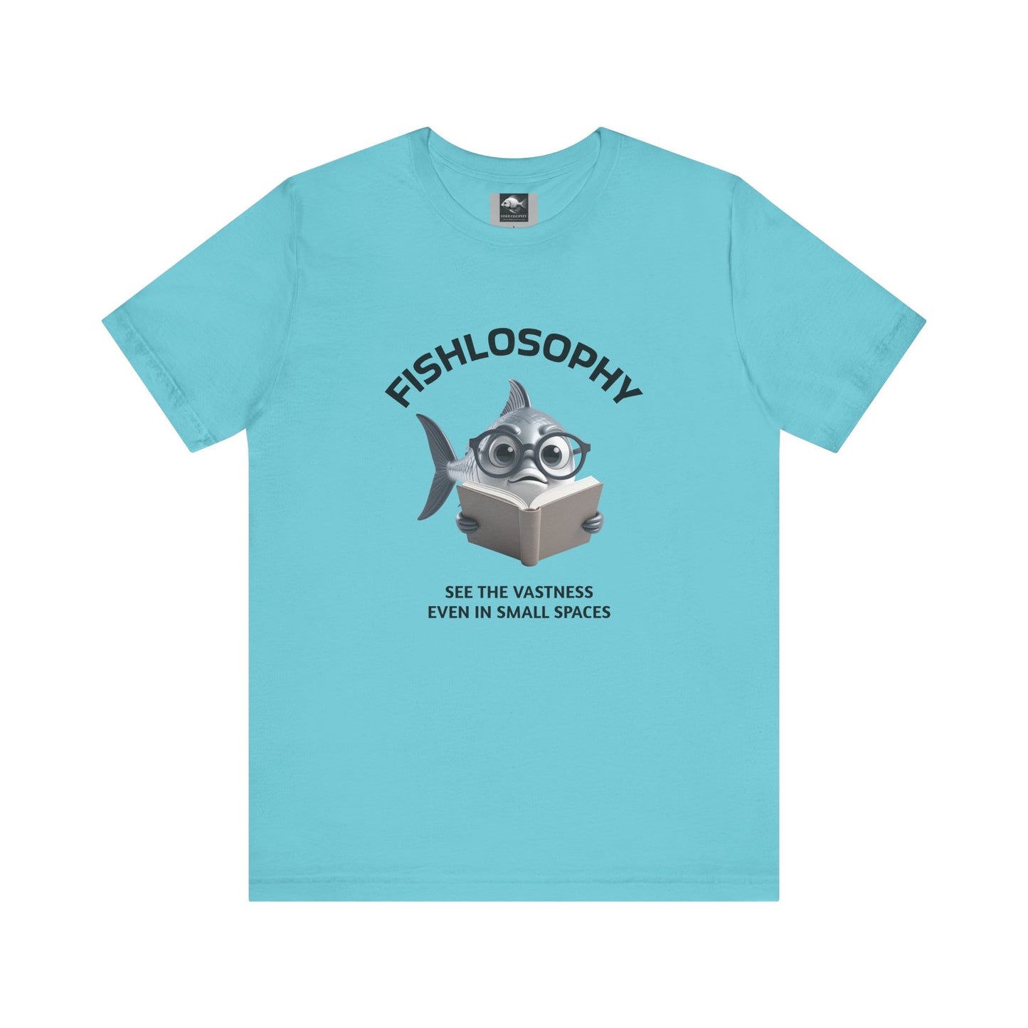 Fishlosophy Unisex Jersey Short Sleeve Tee – See the vastness even in small spaces