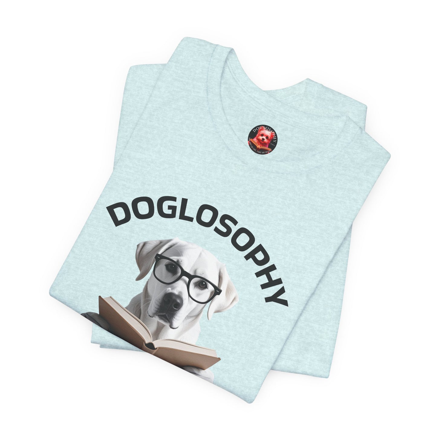 Doglosophy Unisex Jersey Short Sleeve Tee – "Dogs don't have all the answers" Design