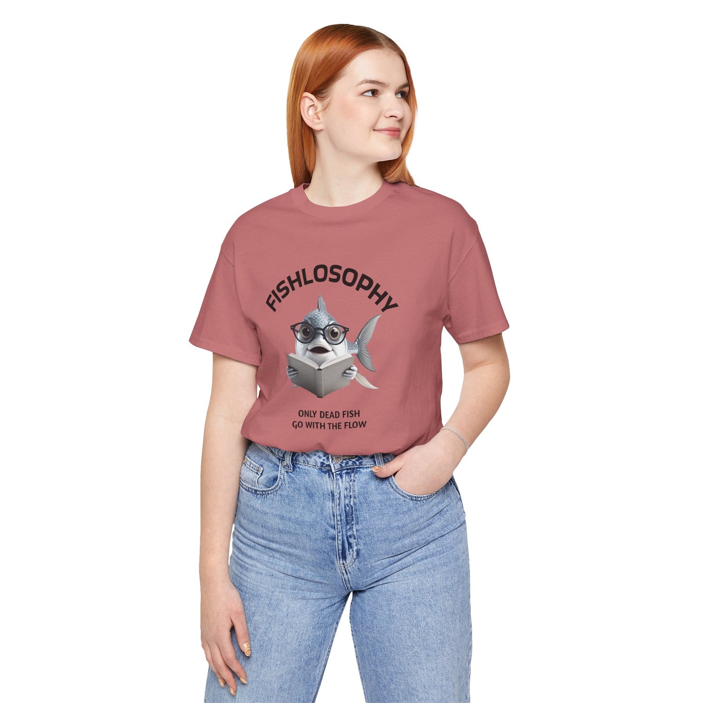 Fishlosophy Unisex Jersey Short Sleeve Tee – Only Dead Fish go with the Flow