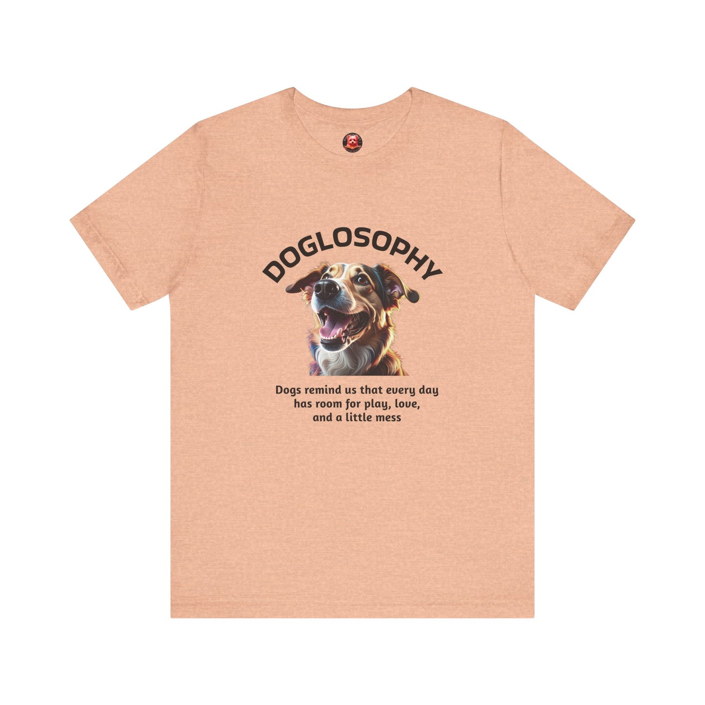 Doglosophy Unisex Jersey Short Sleeve Tee – "Dog Remind Us" Design