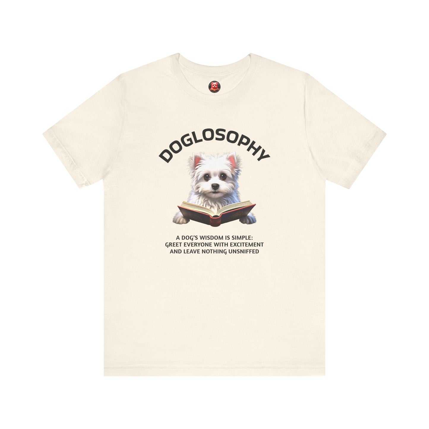 Doglosophy Unisex Jersey Short Sleeve Tee – "A Dog's wisdom is simple" Design