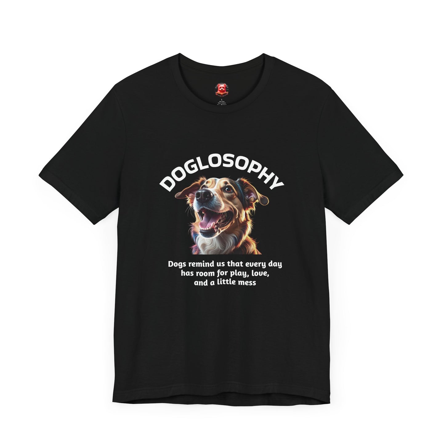 Doglosophy Unisex Jersey Short Sleeve Tee – "Dog Remind Us" Design