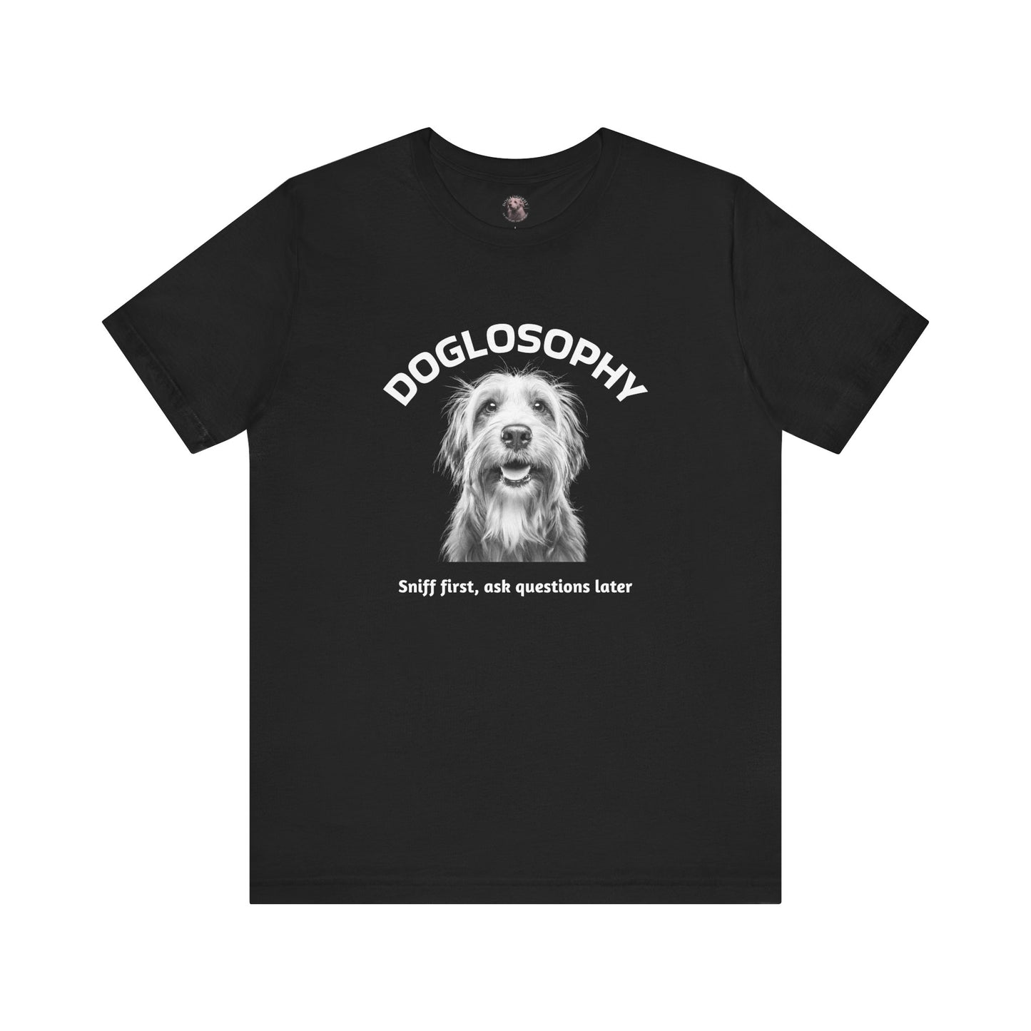 Doglosophy Unisex Jersey Short Sleeve Tee – "Sniff first, ask questions later" Design