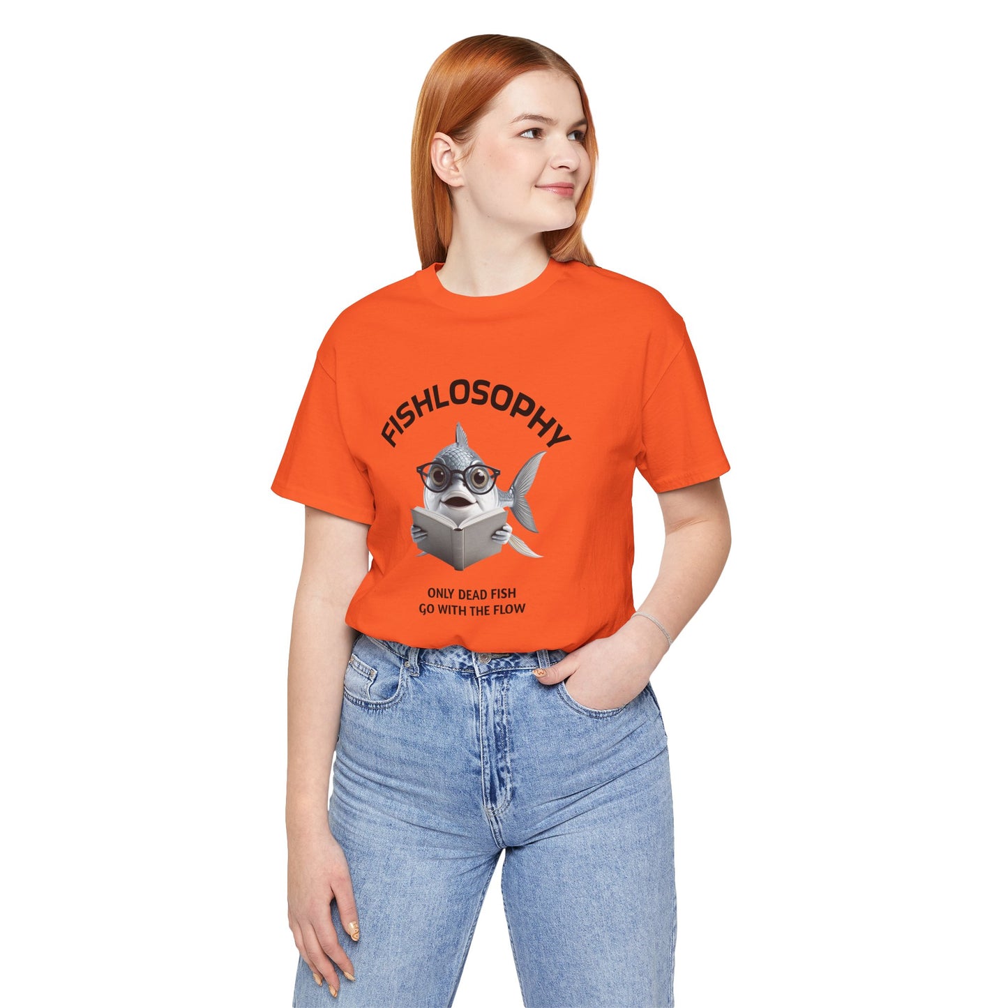 Fishlosophy Unisex Jersey Short Sleeve Tee – Only Dead Fish go with the Flow